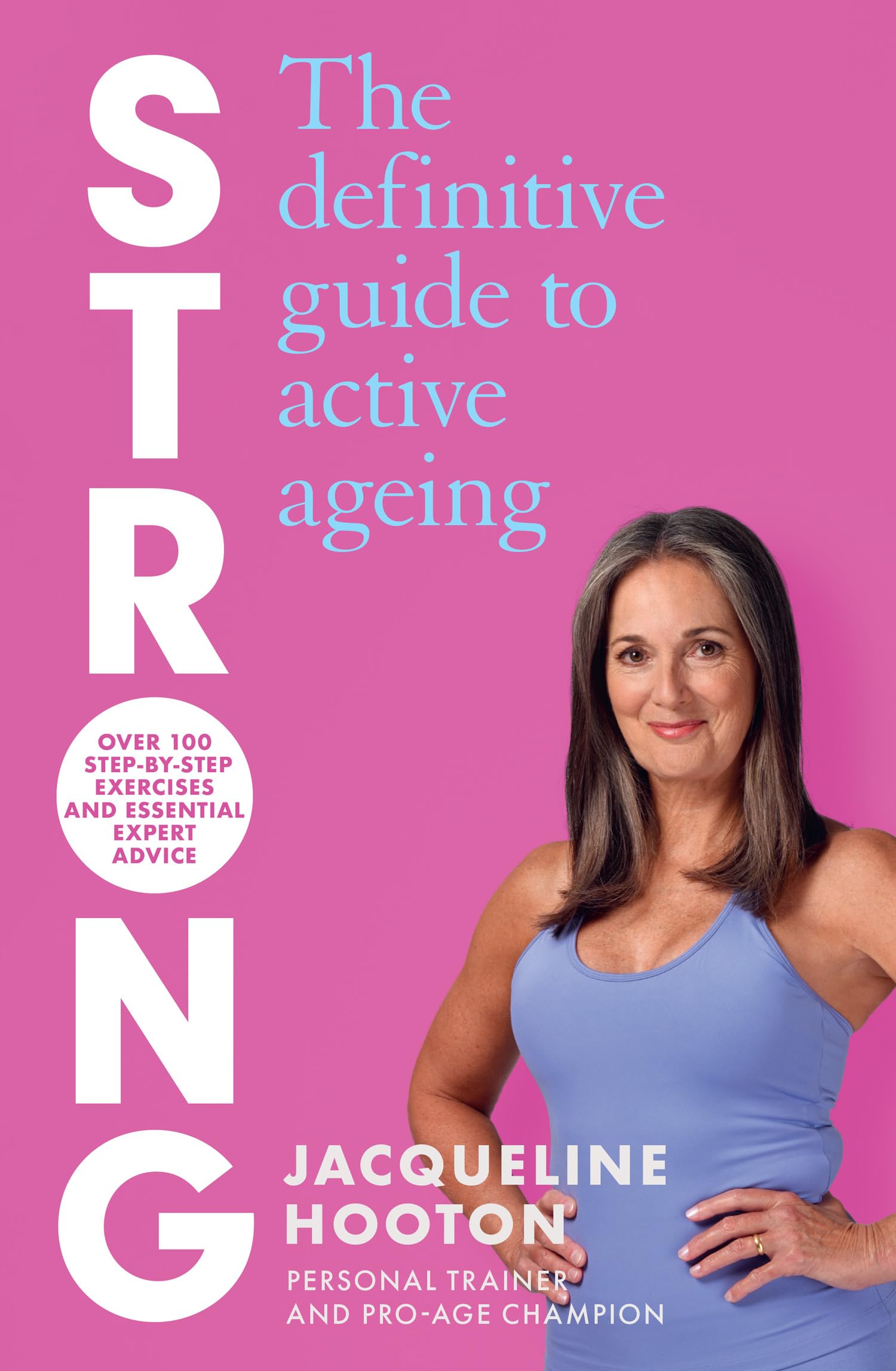 Strong: The ultimate self-improvement guide to wellness and active ageing