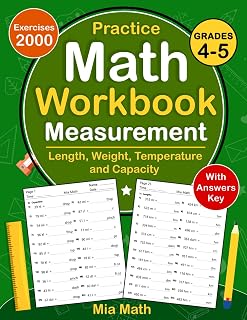 Measurement Math Workbook For Grades 4-5 With Answers: Measurement Practice Workbook For 4th Grade and 5th Grade With Conversion Length, Weight, ... For For Homeschooling or Classroom