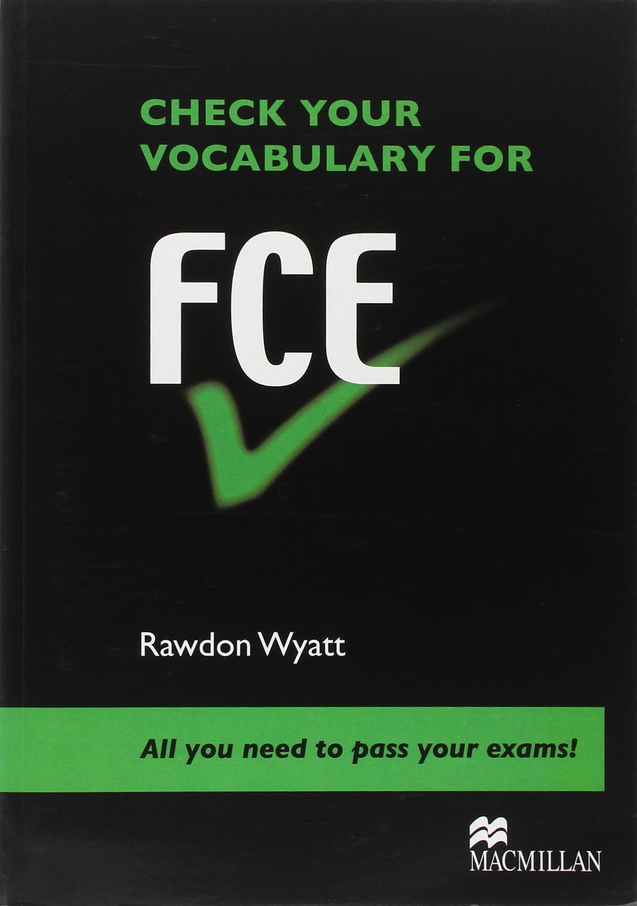 Check your Vocabulary for FCE: Intermediate and Upper-intermediate / Student's Book with Key