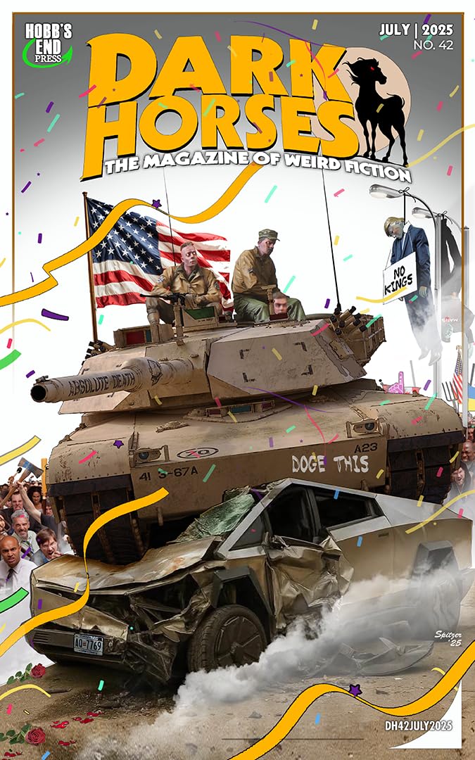 Cover of Dark Horses: The Magazine of Weird Fiction, July 2025