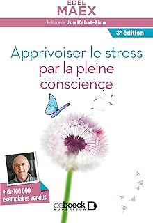 Apprivoiser le stress par la pleine conscience