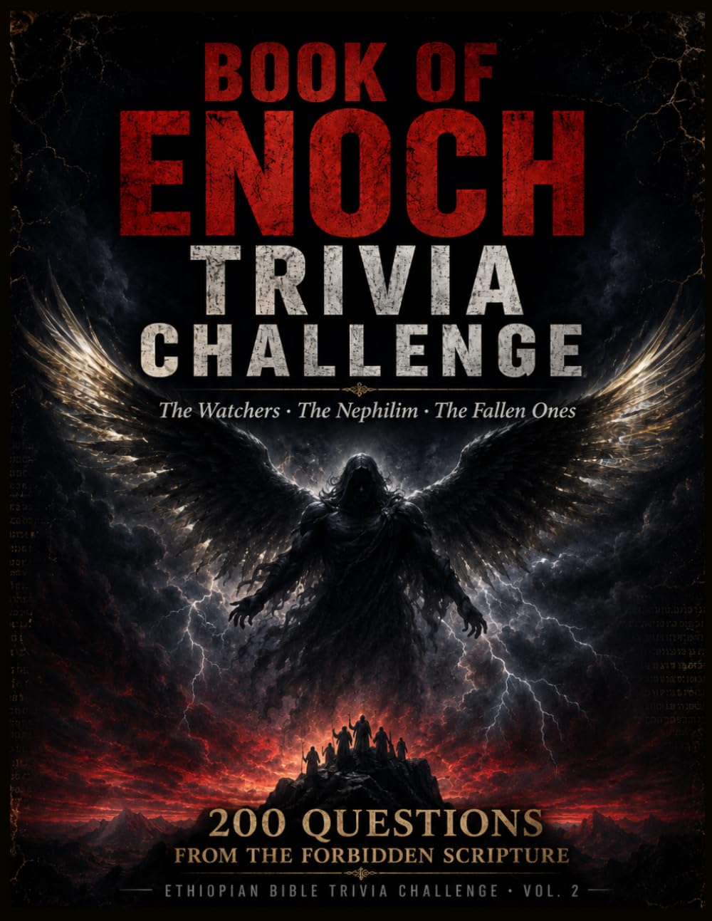 Ethiopian Bible Trivia Challenge: The Book of Enoch Trivia Challenge: 200 Questions on the Watchers, Nephilim, Fallen Angels, Heavenly Journeys, and ... -From the Ethiopian Orthodox Bible (Vol. 2)
