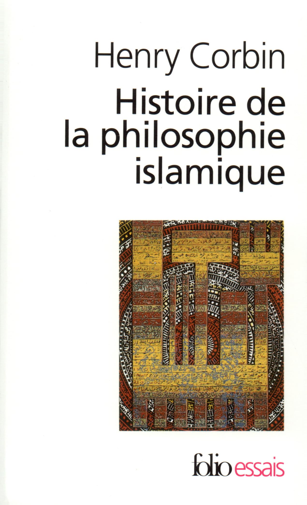 Histoire de la philosophie islamique (Folio Essais)