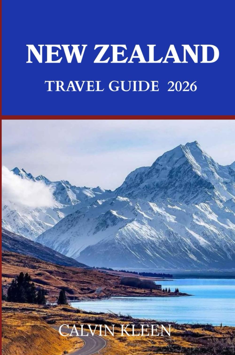 NEW ZEALAND TRAVEL GUIDE 2026