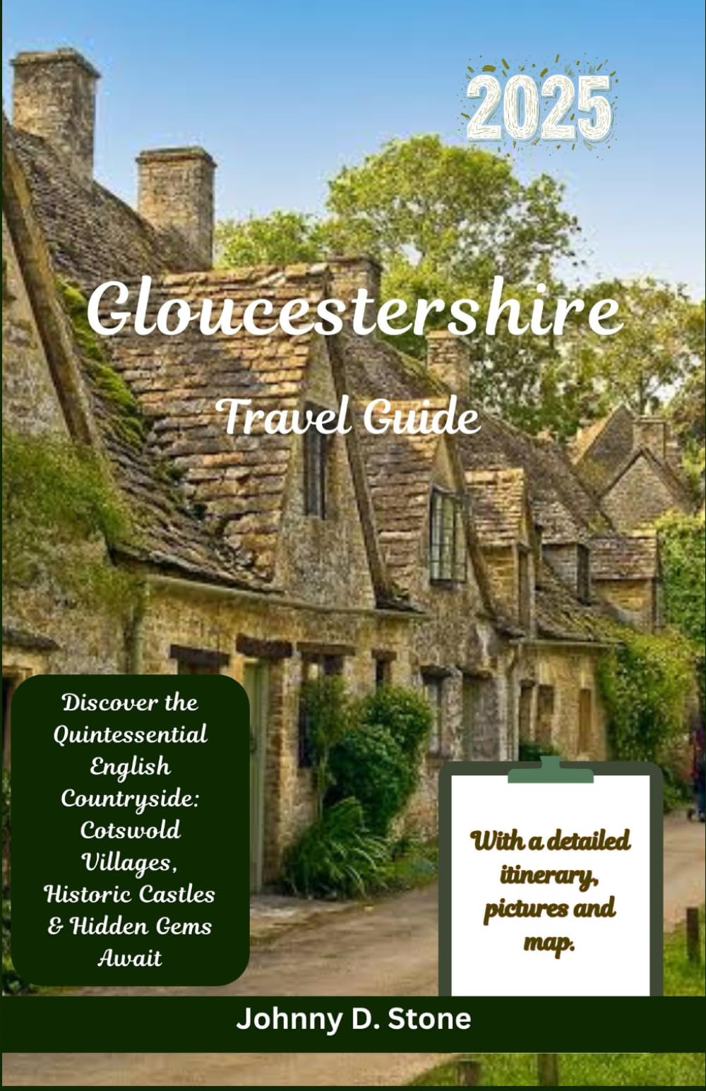 Gloucestershire Travel Guide 2025: Discover the Quintessential English Countryside: Cotswold Villages, Historic Castles & Hidden Gems Await