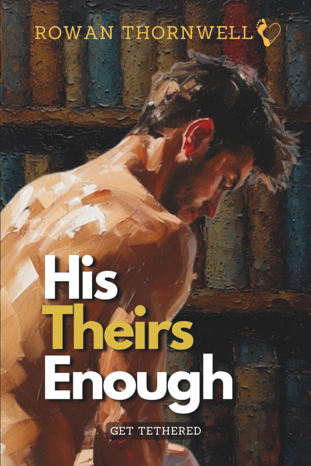His, Theirs, Enough (Tethered)