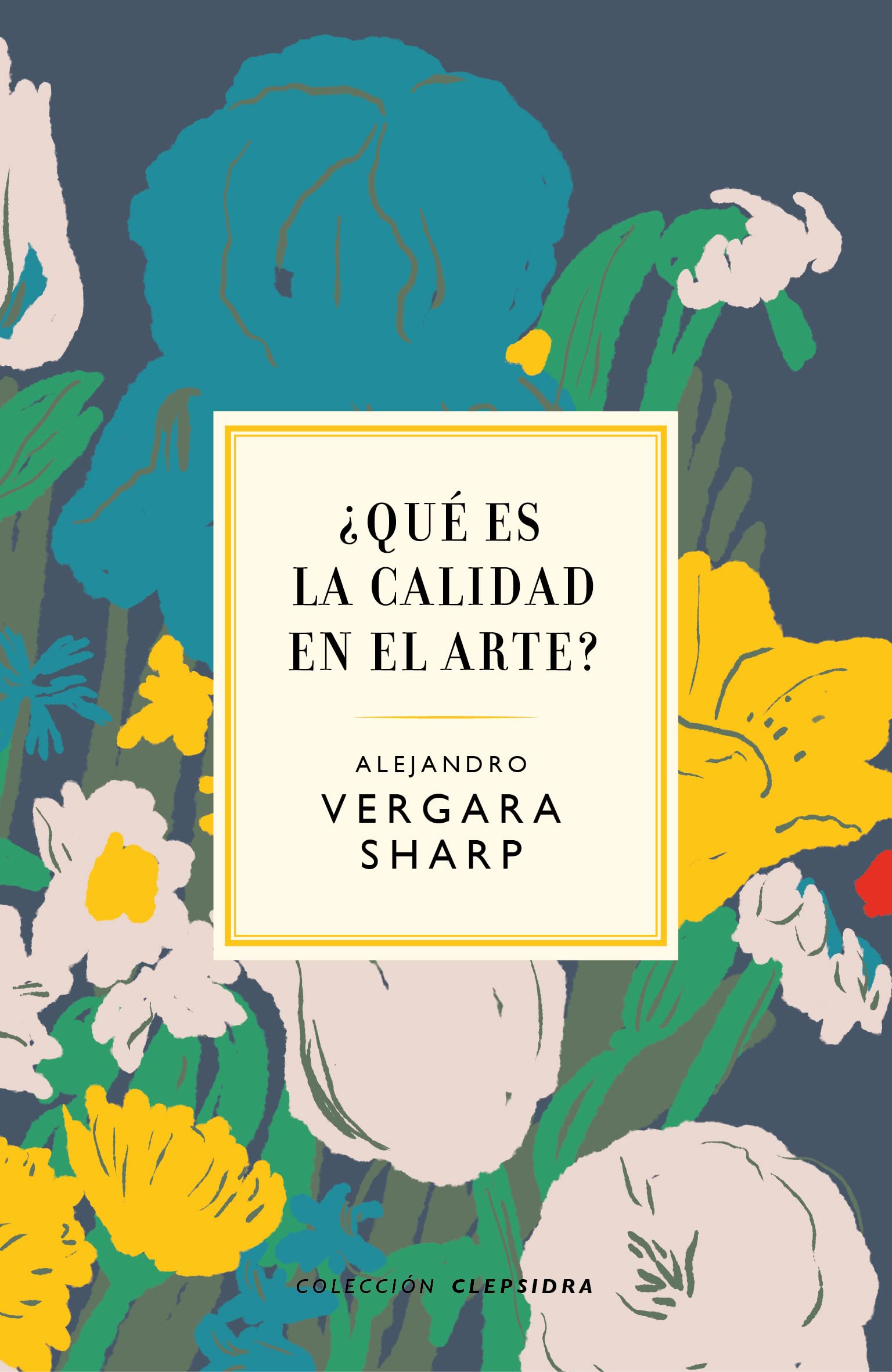 ¿Qué Es La Calidad En El Arte? (Clepsidra)