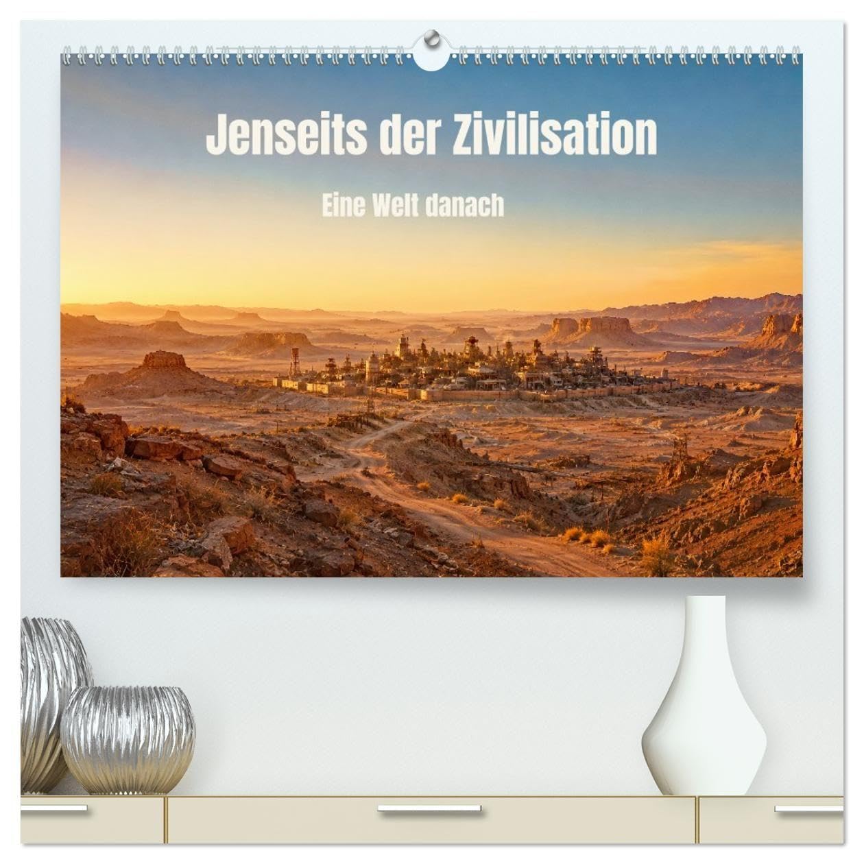 Jenseits der Zivilisation - Eine Welt danach (hochwertiger Premium Wandkalender 2027 DIN A2 quer), Kunstdruck in Hochglanz: Eine neue Welt erhebt sich aus dem Staub.