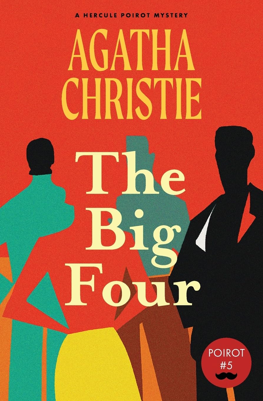 The Big Four (Warbler Classics Annotated Edition) (Hercule Poirot Mystery)