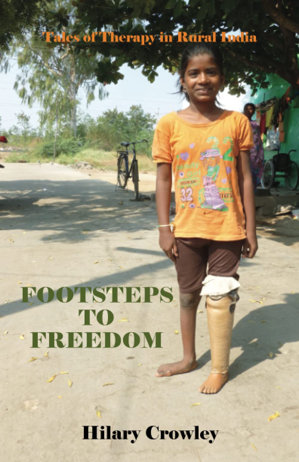 FOOTSTEPS TO FREEDOM: Tales of Therapy in Rural India