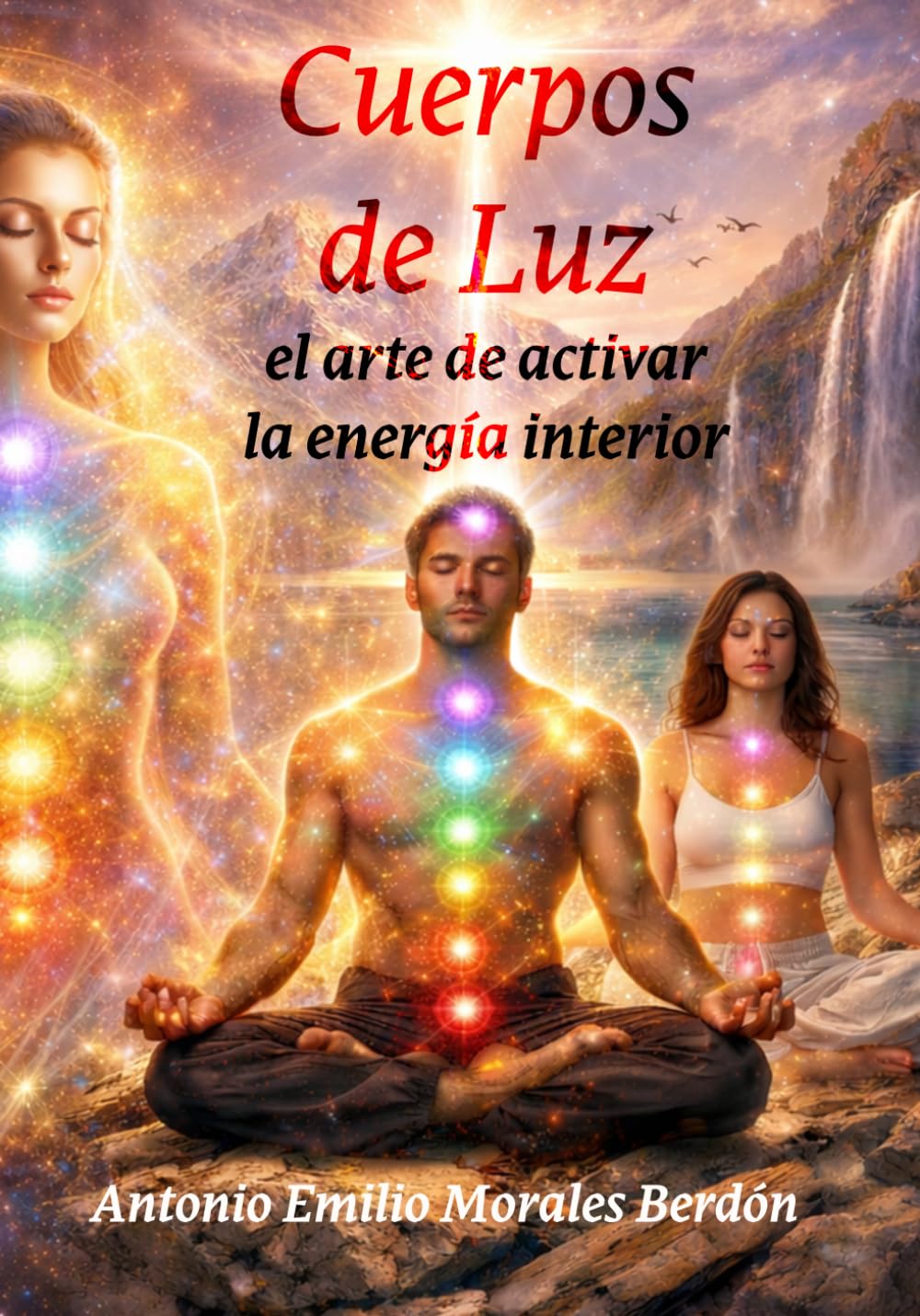 Cuerpos de Luz: El arte de activar la energía interior