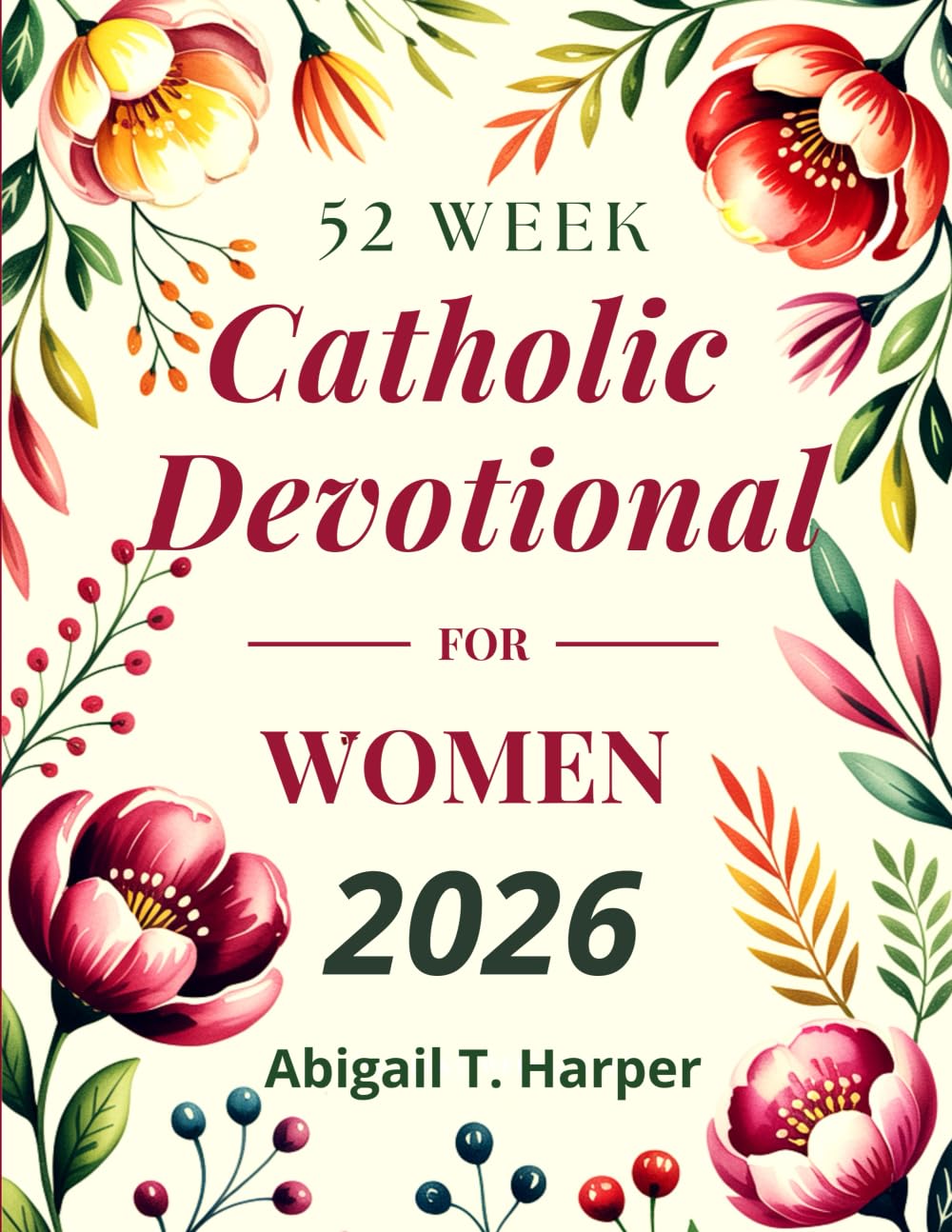 52 Week Catholic Devotional For Women: 1 (Catholic Gifts For Women)