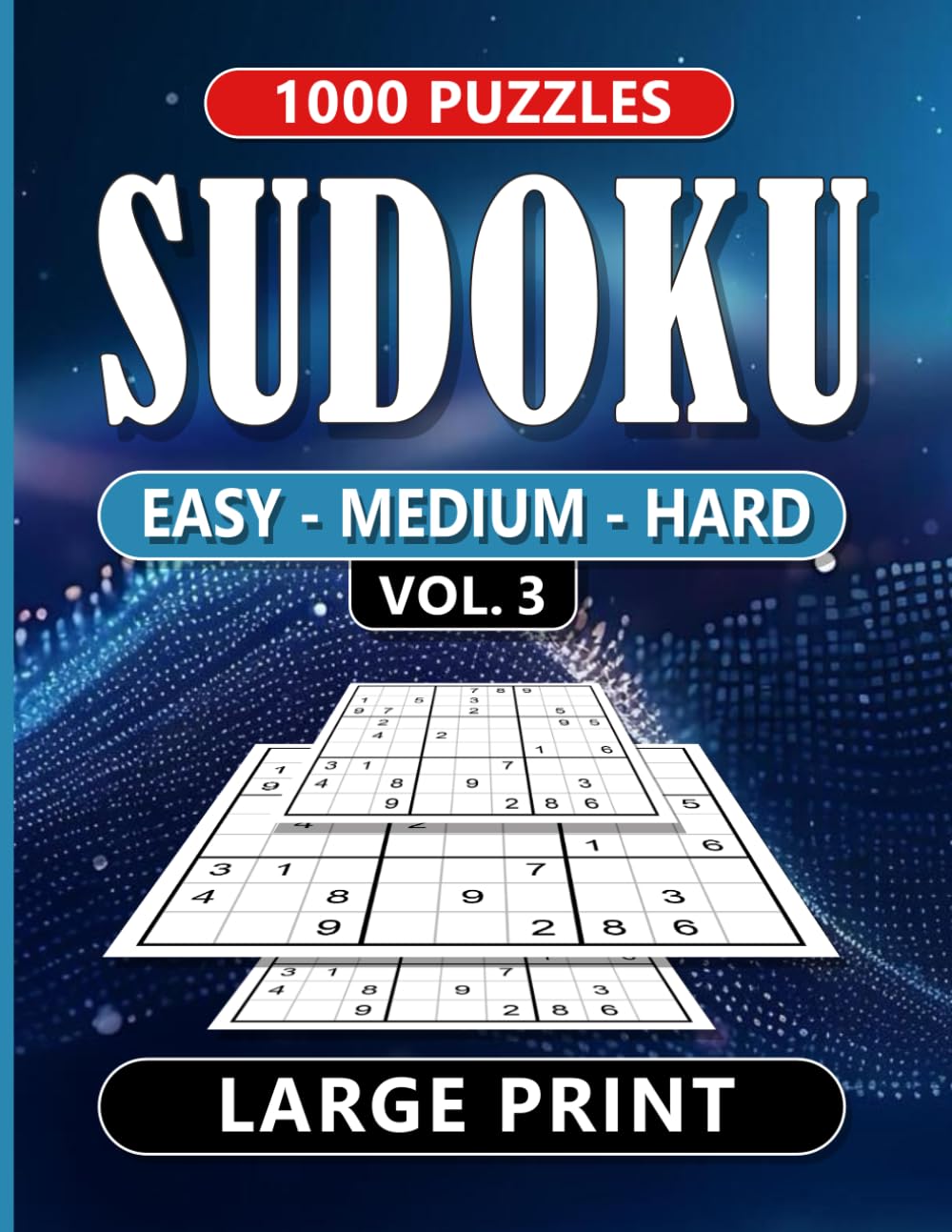 Sudoku 1000 puzzle Book Large Print Volume 3: “Train Your Brain with Easy to Expert Sudoku Puzzles for All Skill Levels”