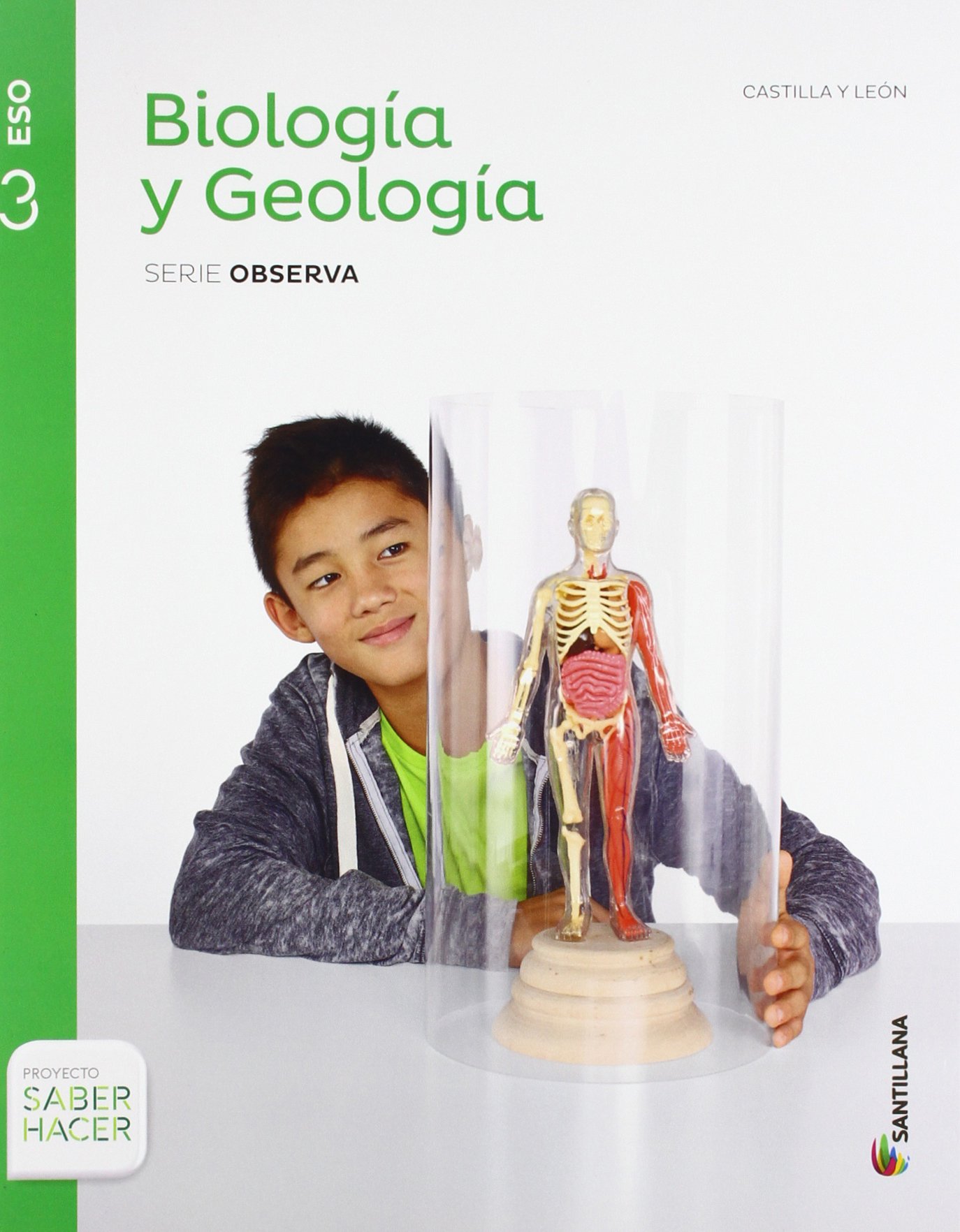 BIOLOGIA Y GEOLOGIA CASTILLA LEON SERIE OBSERVA 3 ESO SABER HACER - 9788468034126