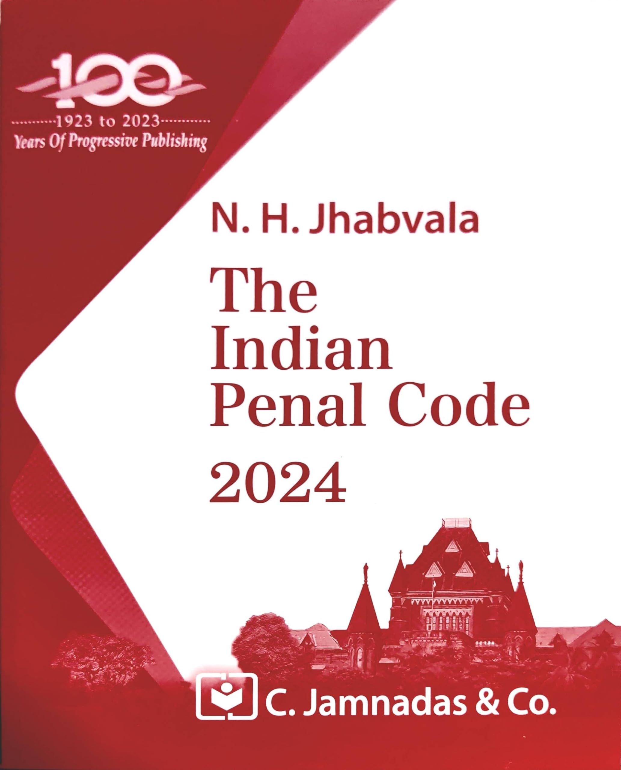 Jhabvala Law Series - Indian Penal Code [IPC] for BSL & LL.B by Noshirvan H. Jhabvala, C.Jamnadas & Co, 37th Edn. 2017 Paperback – 1 January 2016