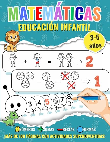 Matemáticas para Niños de 3 a 5 Años – Educación Infantil Preescolar: Más de 200 actividades lúdicas para aprender a contar, reconocer formas, sumar,