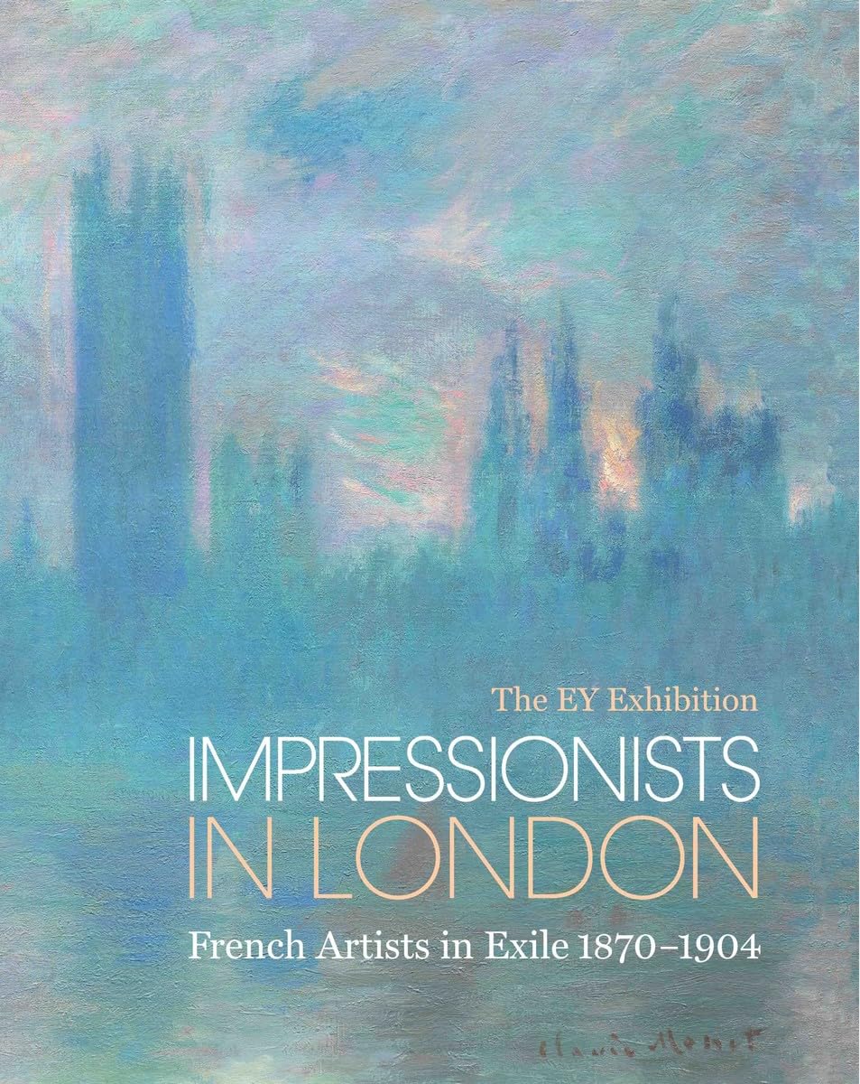 Impressionists in London By Caroline Corbeau-Parsons
