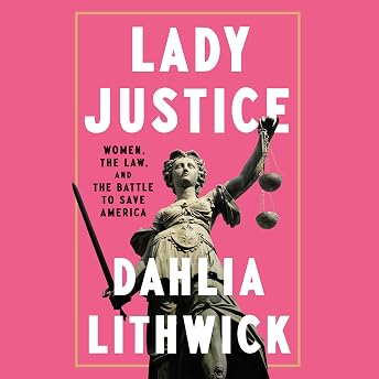 Lady Justice Audiobook by Dahlia Lithwick episode artwork
