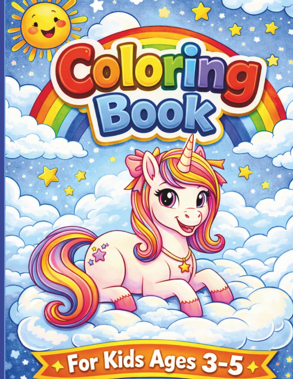 Unicorn Coloring Book for Kids Ages 3–5: Cute and Easy Designs for Toddlers and Preschoolers: My First Unicorn Coloring Book with Fun, Simple and Magical Designs for Kids Ages 3–5