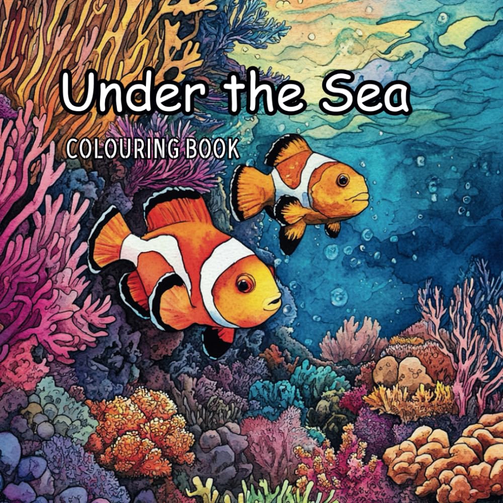 Life Under The Sea Adult Coloring Book for Mind Clarify: Relax and Unwind From The Stresses of Life With Life Under The Sea