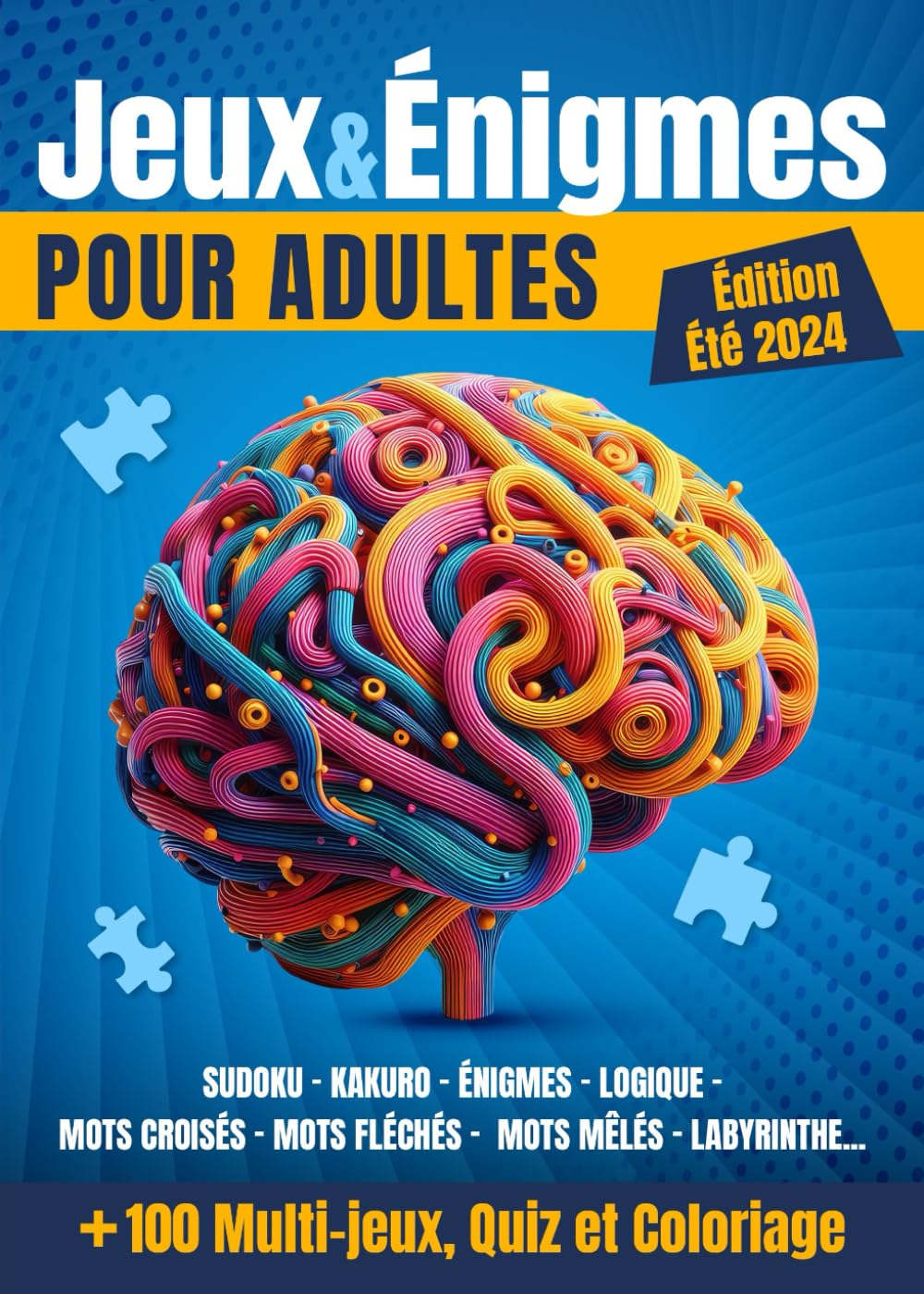 Jeux & Énigmes pour adultes: Un compagnon idéal pour les moments de détente - Cahier d'activités + 100 multi-jeux: jeux de mots, de logiques et quizz culture générale...