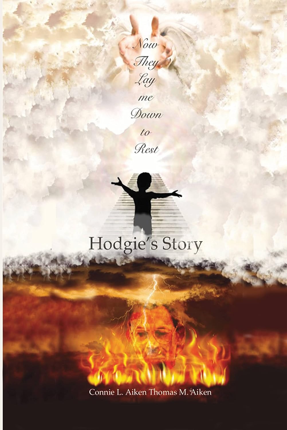 Now They Lay me Down to Rest: Hodgie's Story      Kindle Edition