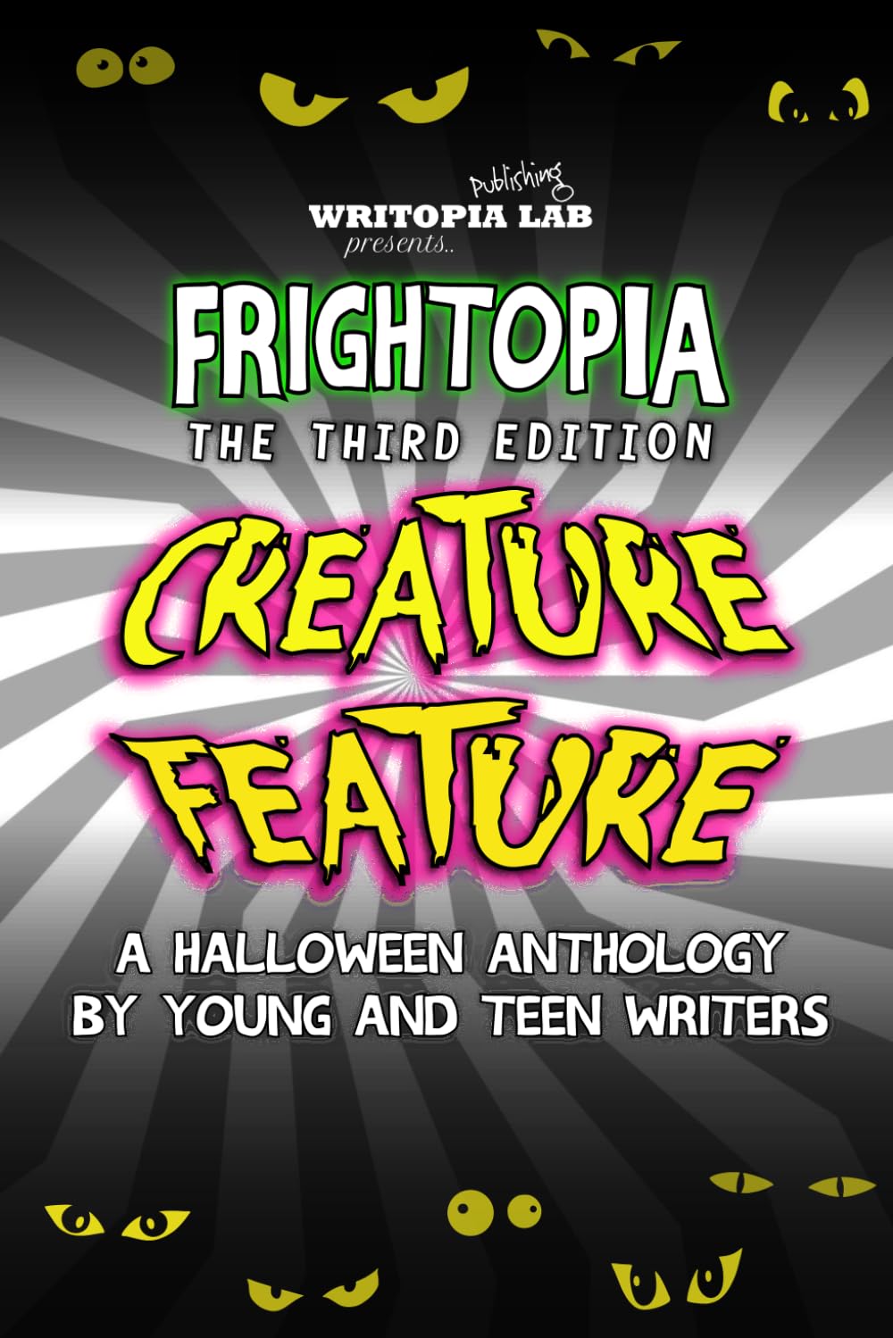 Frightopia: Creature Feature: A Halloween Anthology by Young and Teen Writers      Paperback – January 23, 2026