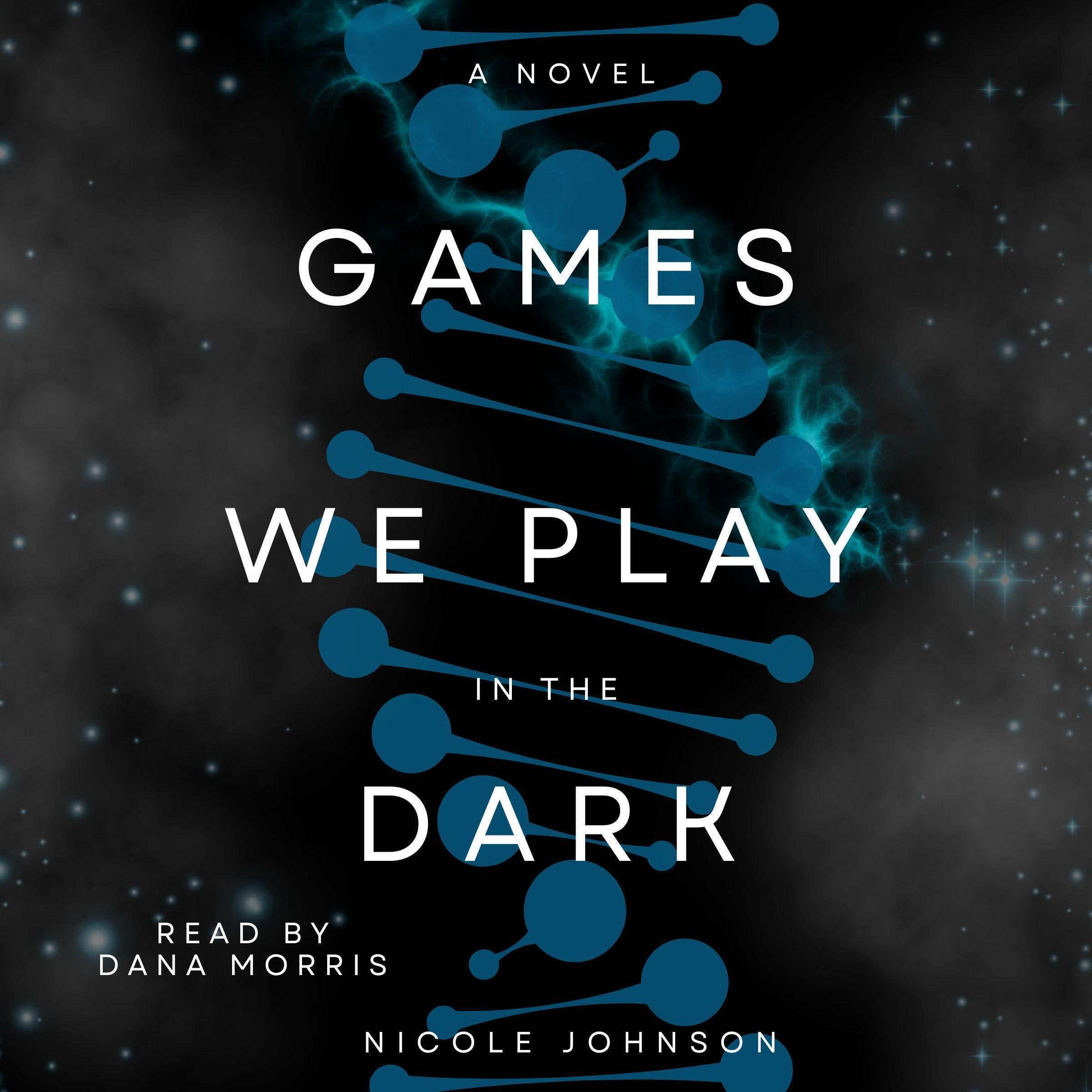 Games We Play in the Dark