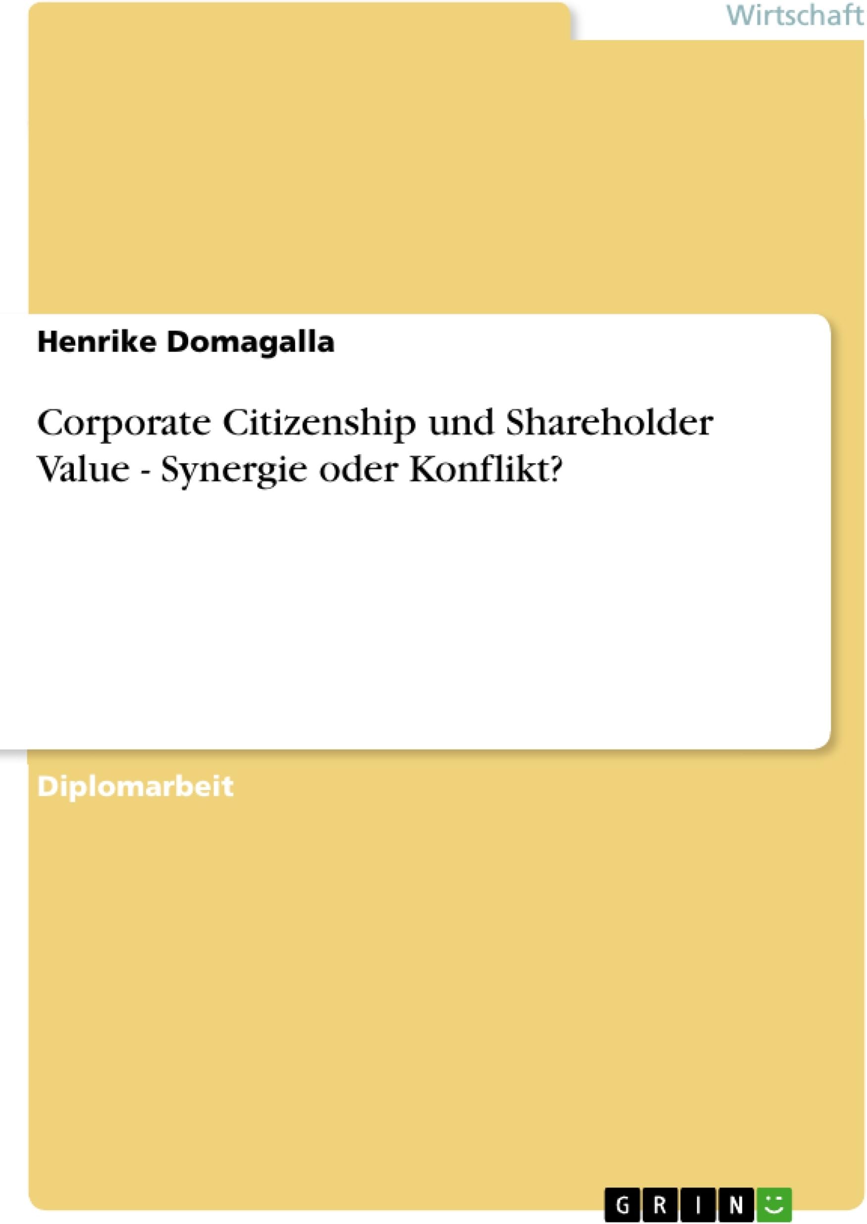 Corporate Citizenship und Shareholder Value - Synergie oder Konflikt?
