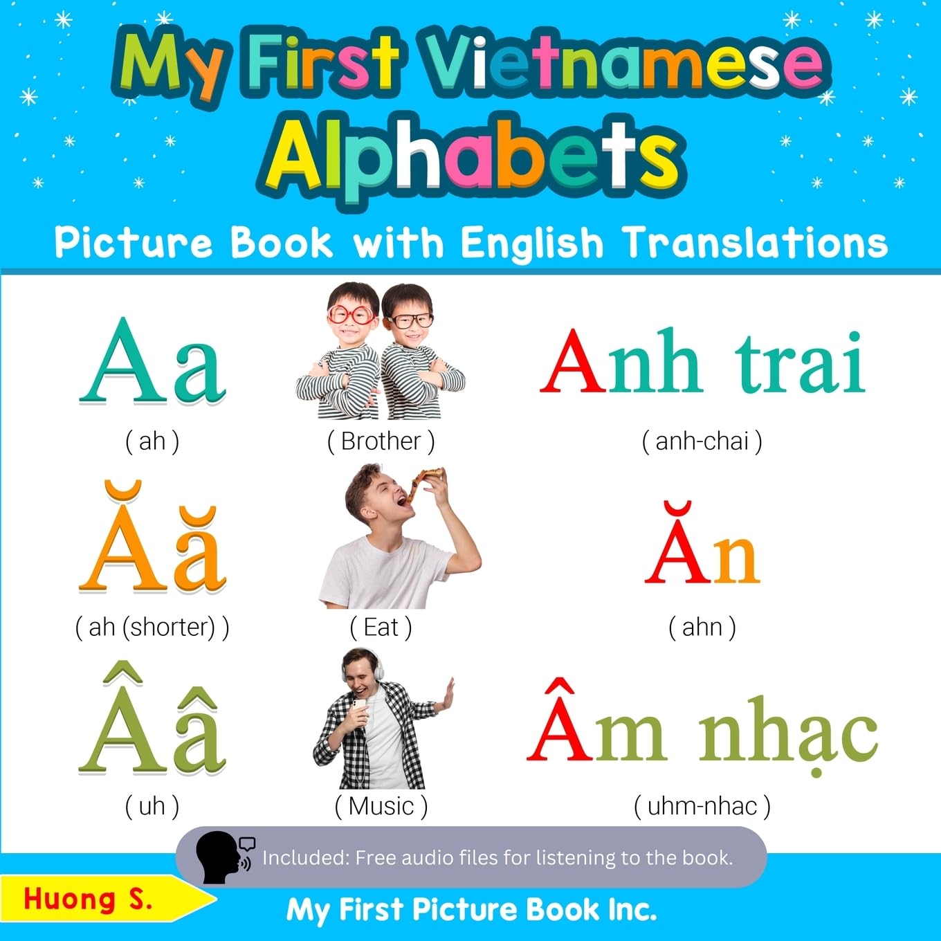 My First Vietnamese Alphabets Picture Book with English Translations: Bilingual Early Learning & Easy Teaching Vietnamese Books for Kids: 1 (Teach & Learn Basic Vietnamese words for Children)