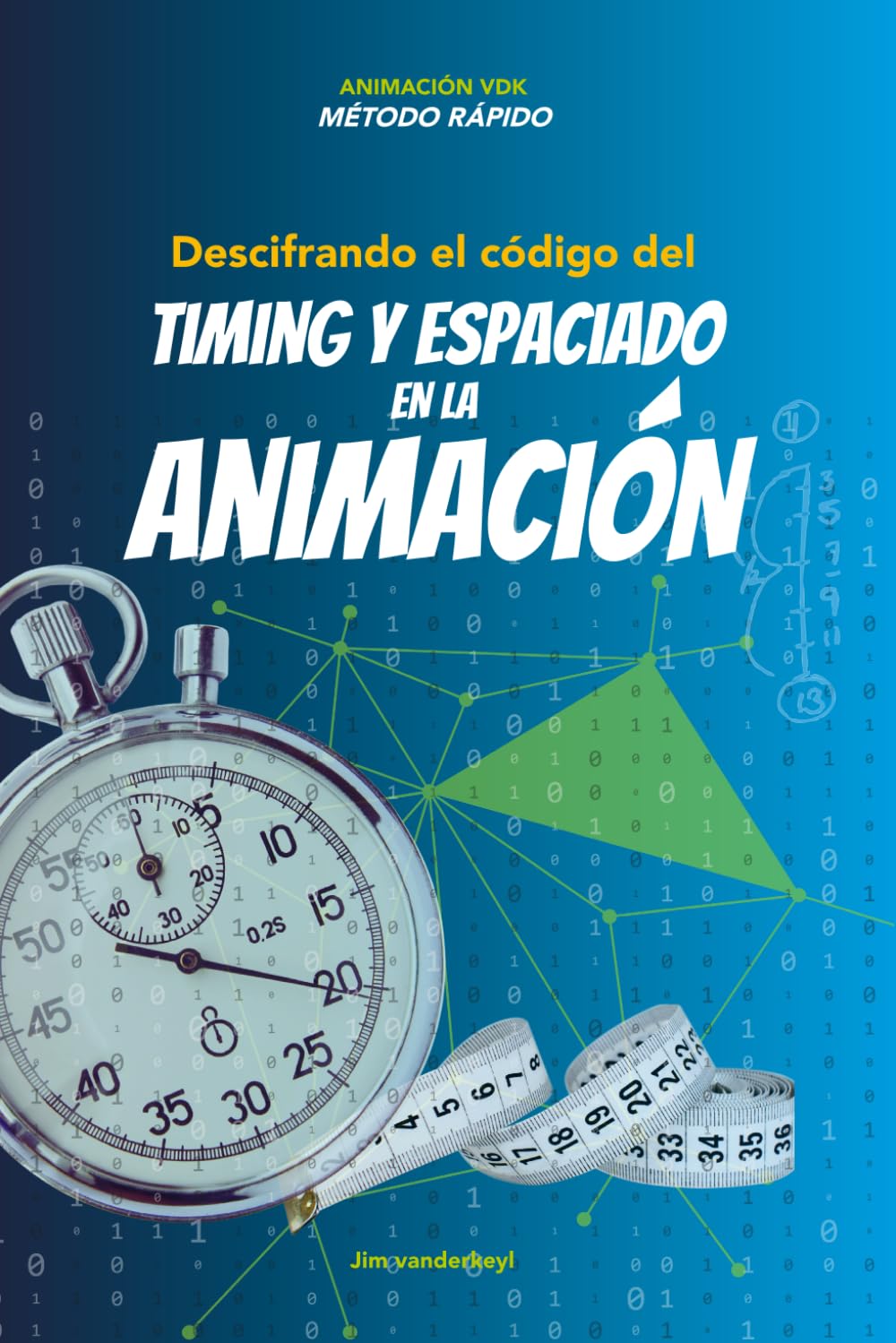 VDK Animation Fast Track Method: Timing y Espaciado en la Animación: Think Like a Pro Animator