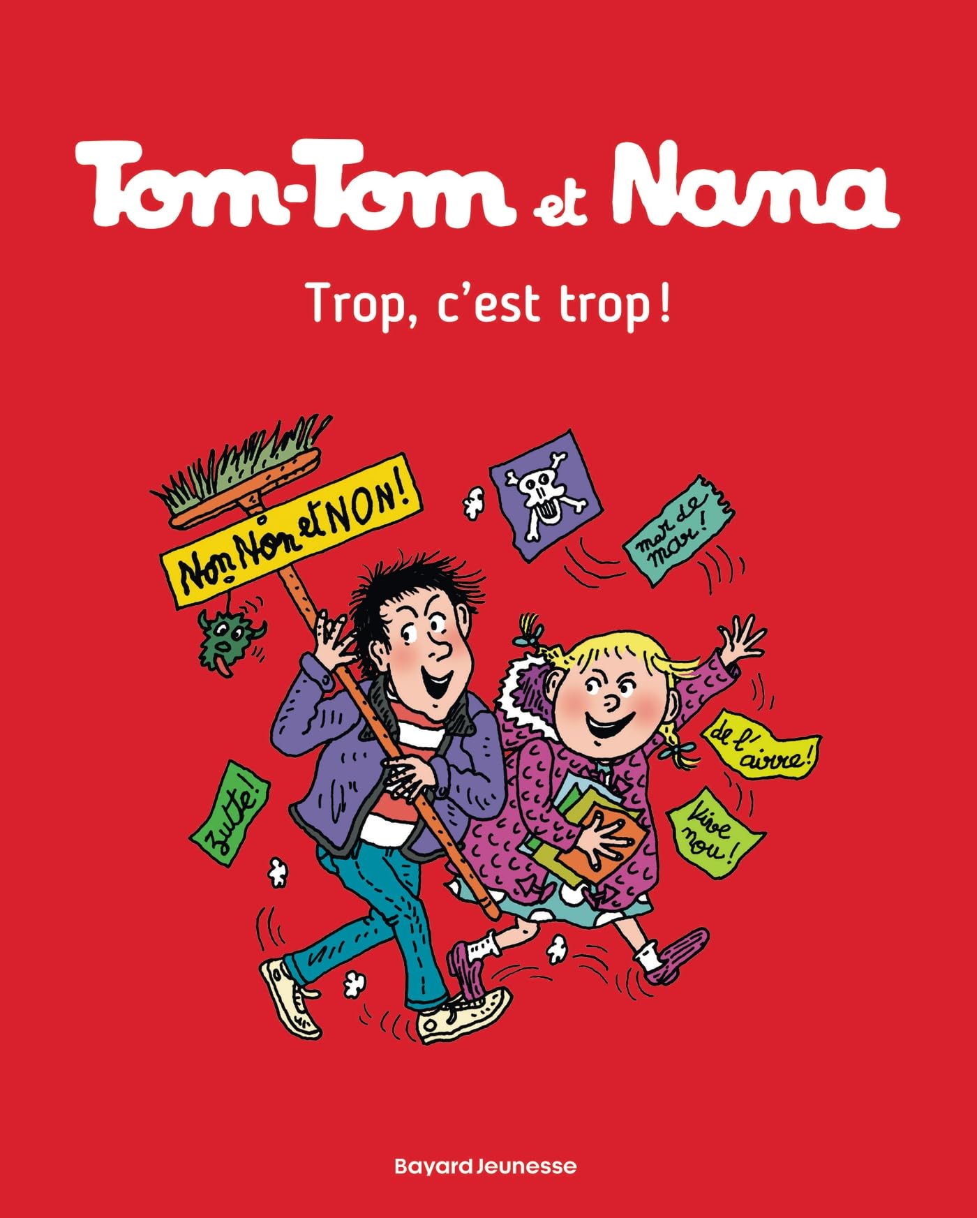 Tom-Tom et Nana, Tome 27: Trop, c'est trop !