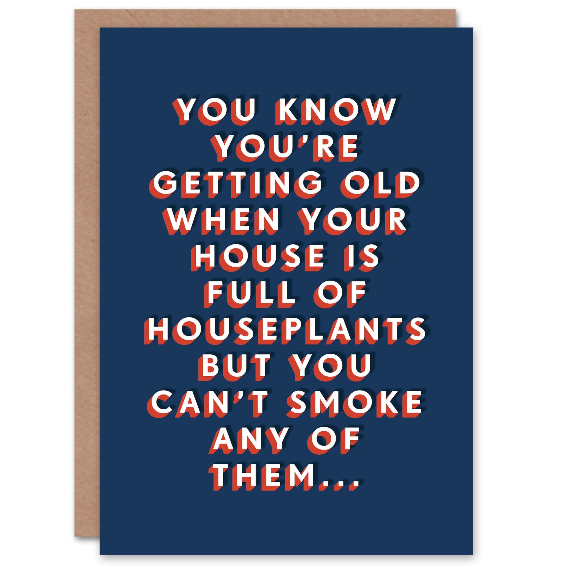 Artery8 Getting Old Houseplants You Can't Smoke Funny For Him Birthday Card