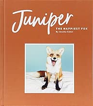 Juniper: The Happiest Fox: (Books about Animals, Fox Gifts, Animal Picture Books, Gift Ideas for Friends)