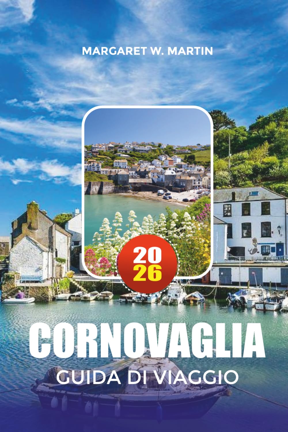 CORNOVAGLIA GUIDA DI VIAGGIO 2026: Principali attrazioni, coste panoramiche, cose da fare e destinazioni imperdibili in Inghilterra