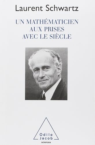 Un Mathématicien aux prises avec le siècle