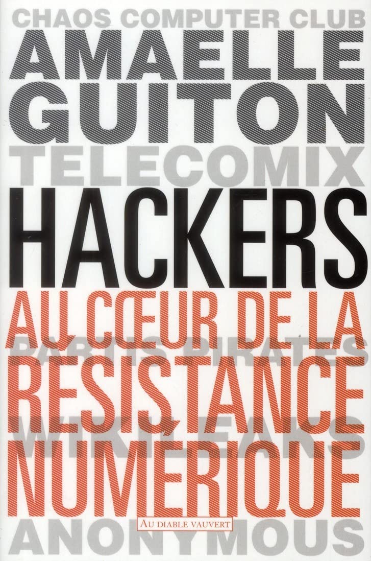 Hackers: Au coeur de la résistance numérique