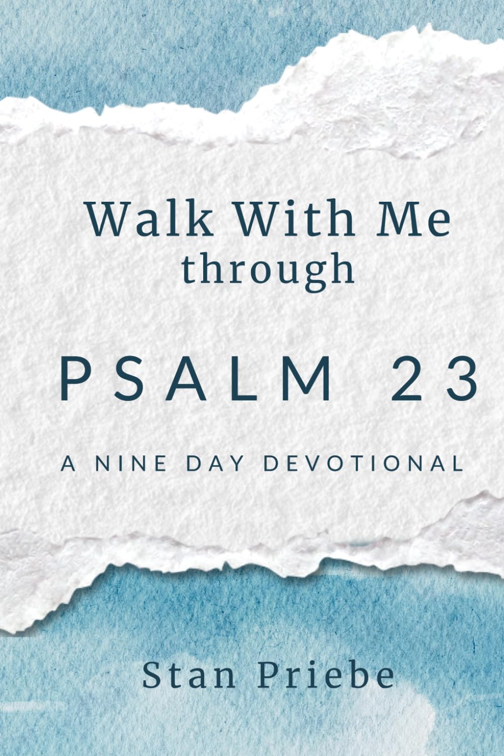 Walk With Me through Psalm 23: A Nine Day Devotional