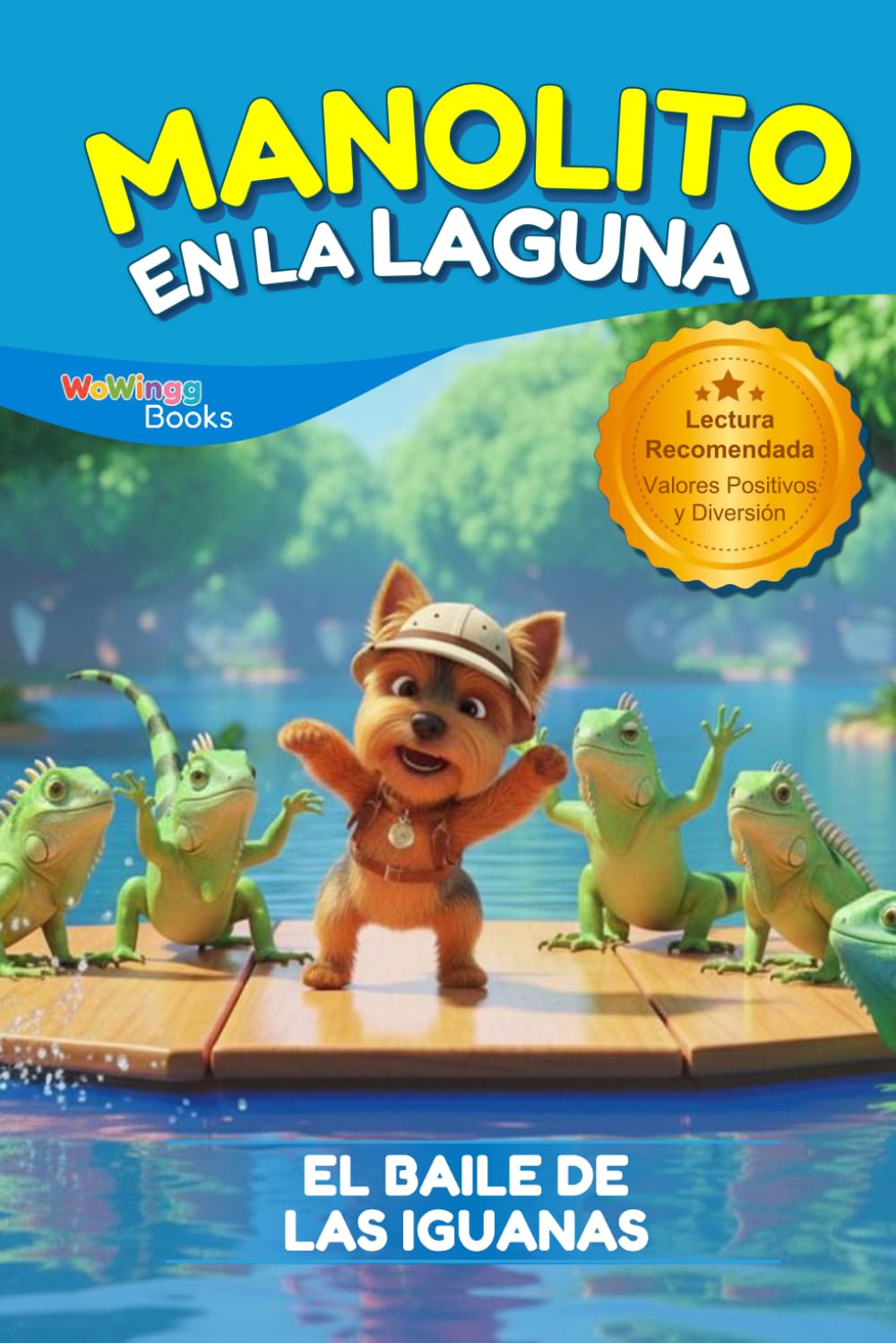 Manolito en la Laguna: El Baile de las Iguanas (El Perrito Manolito y sus Aventuras)