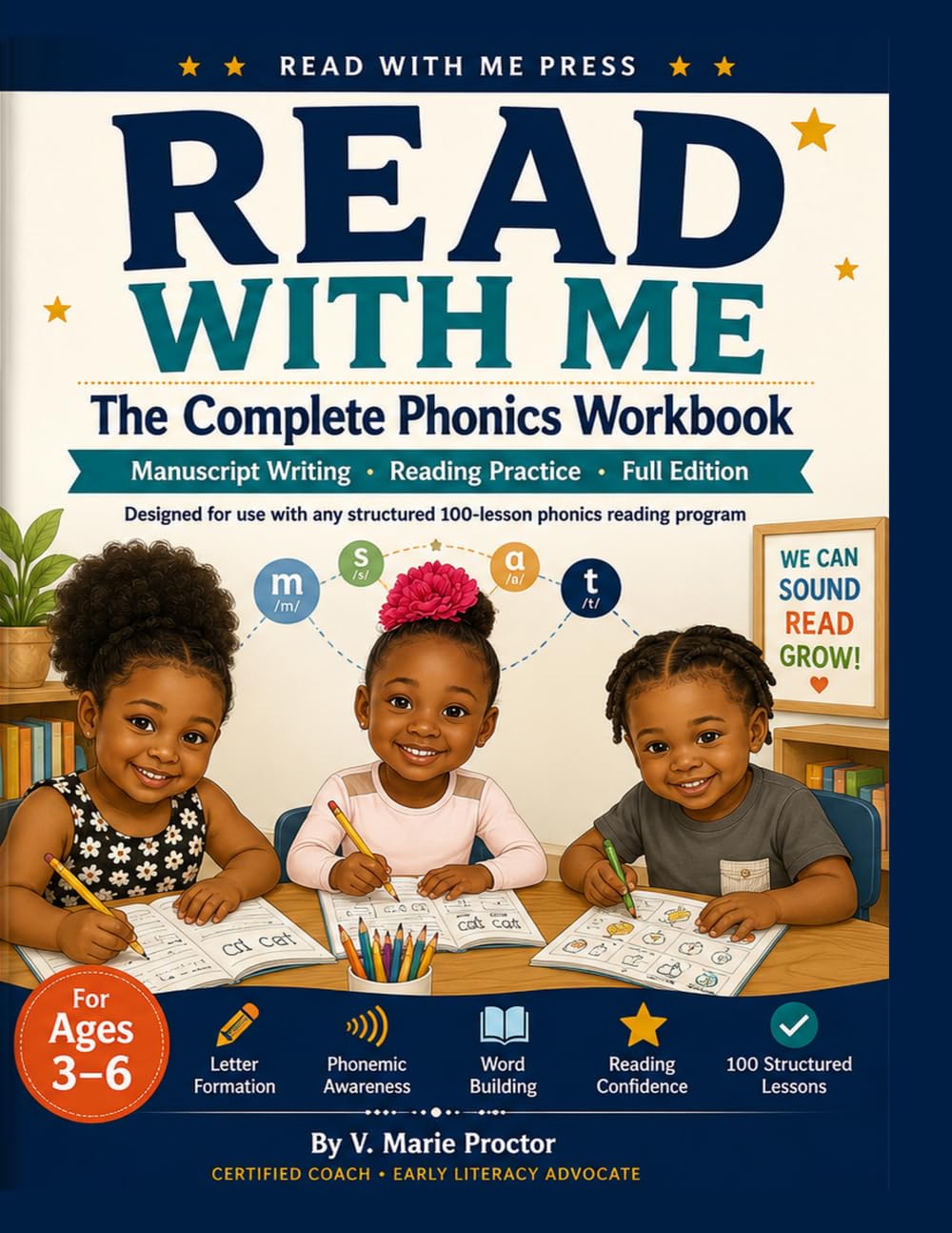 Read With Me : The Complete Phonics Workbook: Manuscript Writing & Reading Practice — Full Edition