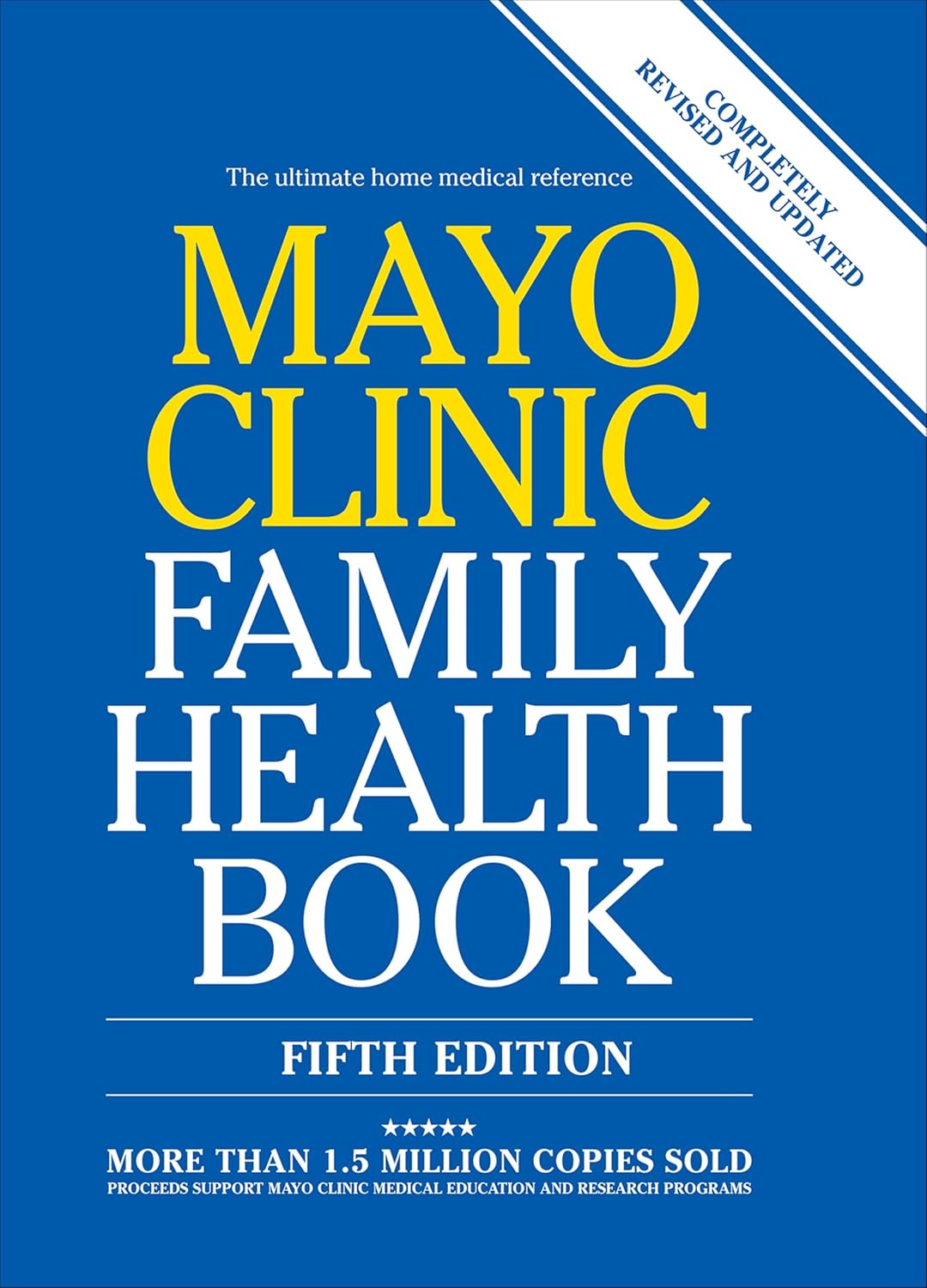 Mayo Clinic Family Health Book: The Ultimate Home Medical Reference      Kindle Edition