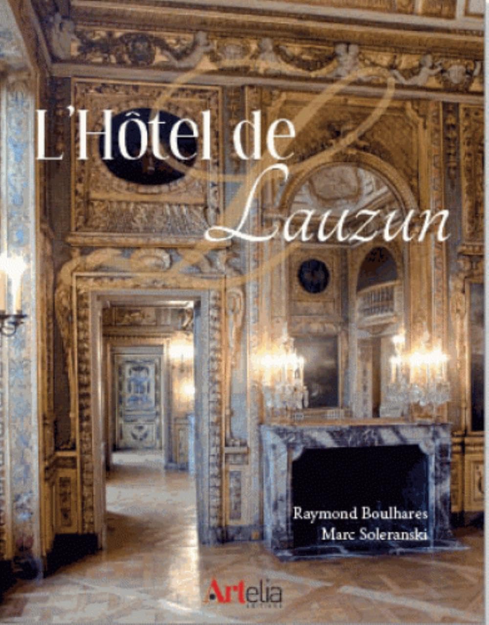 L'hôtel de Lauzun : livre d'art historique sur l'architecture du XVIIe siècle