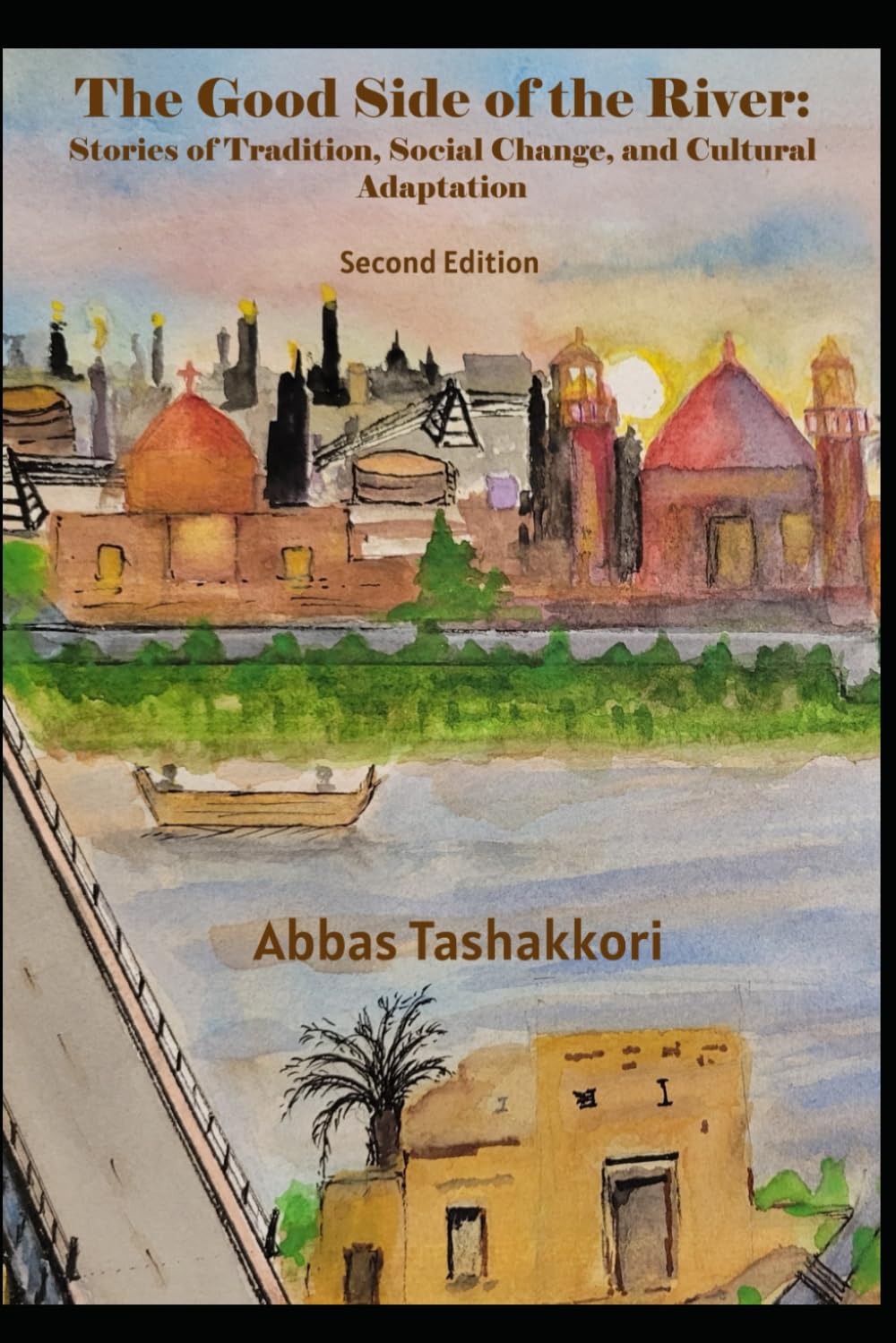 The Good Side of the River: Stories of Tradition, Social Change, and Cultural Adaptation