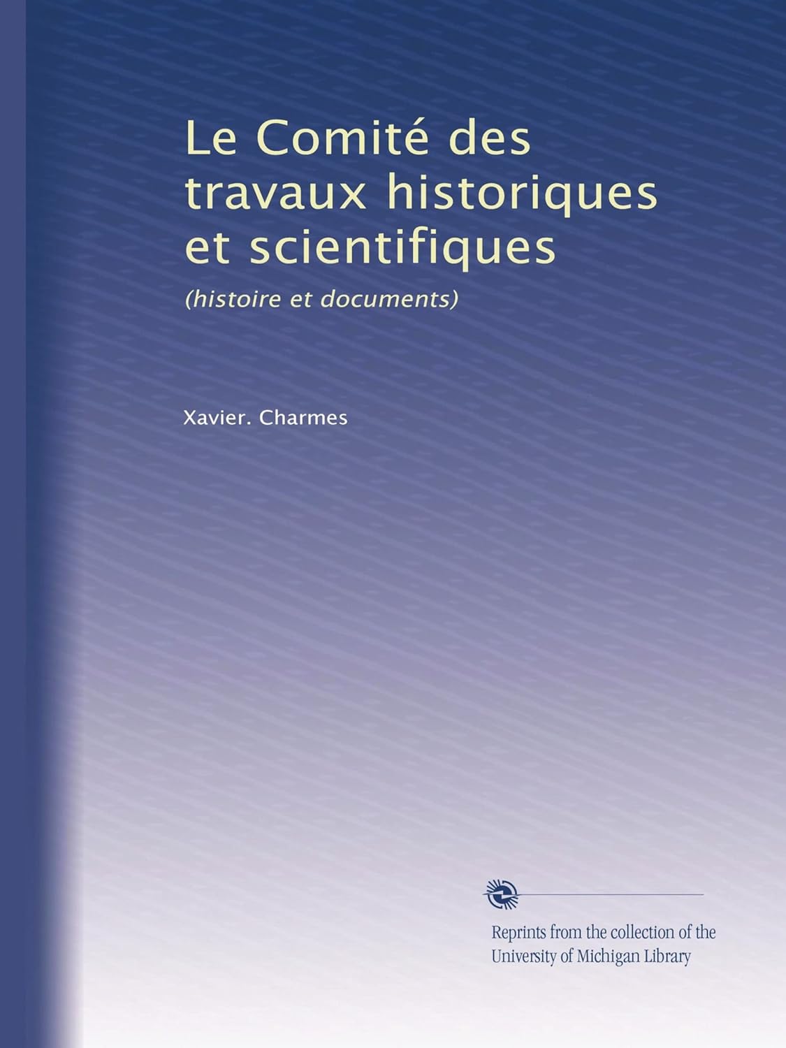Le Comité des travaux historiques et scientifiques (histoire et