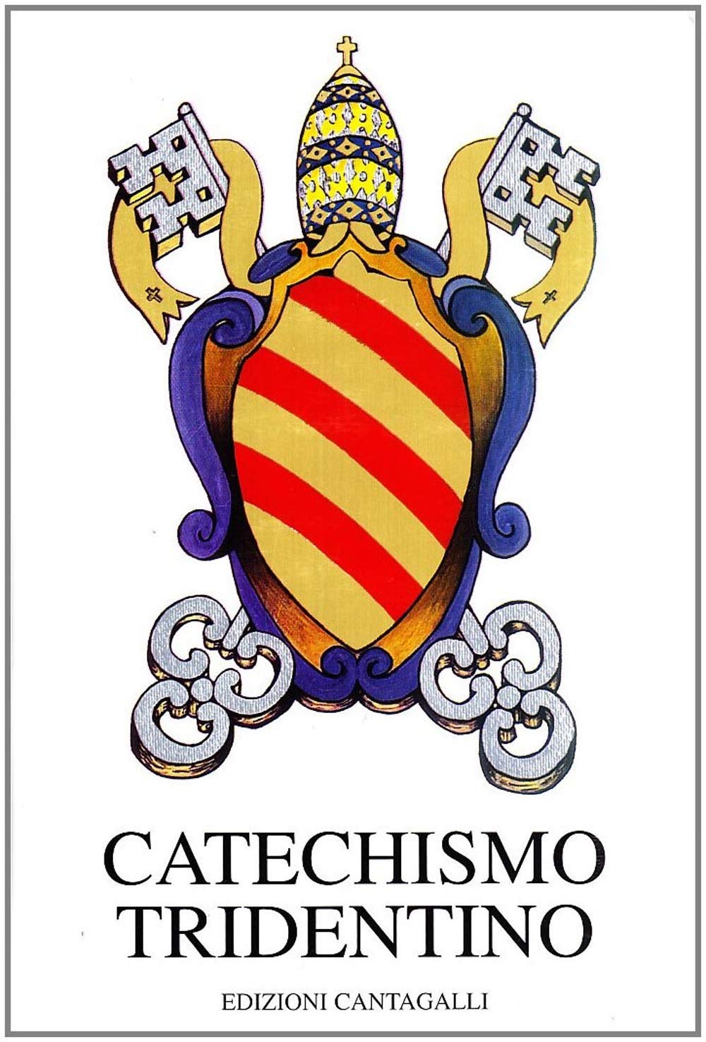 Catechismo Tridentino. Catechismo Ad Uso Dei Parroci Pubblicato Dal Papa Pio V Per Decreto Del Concilio Di Trento - 4