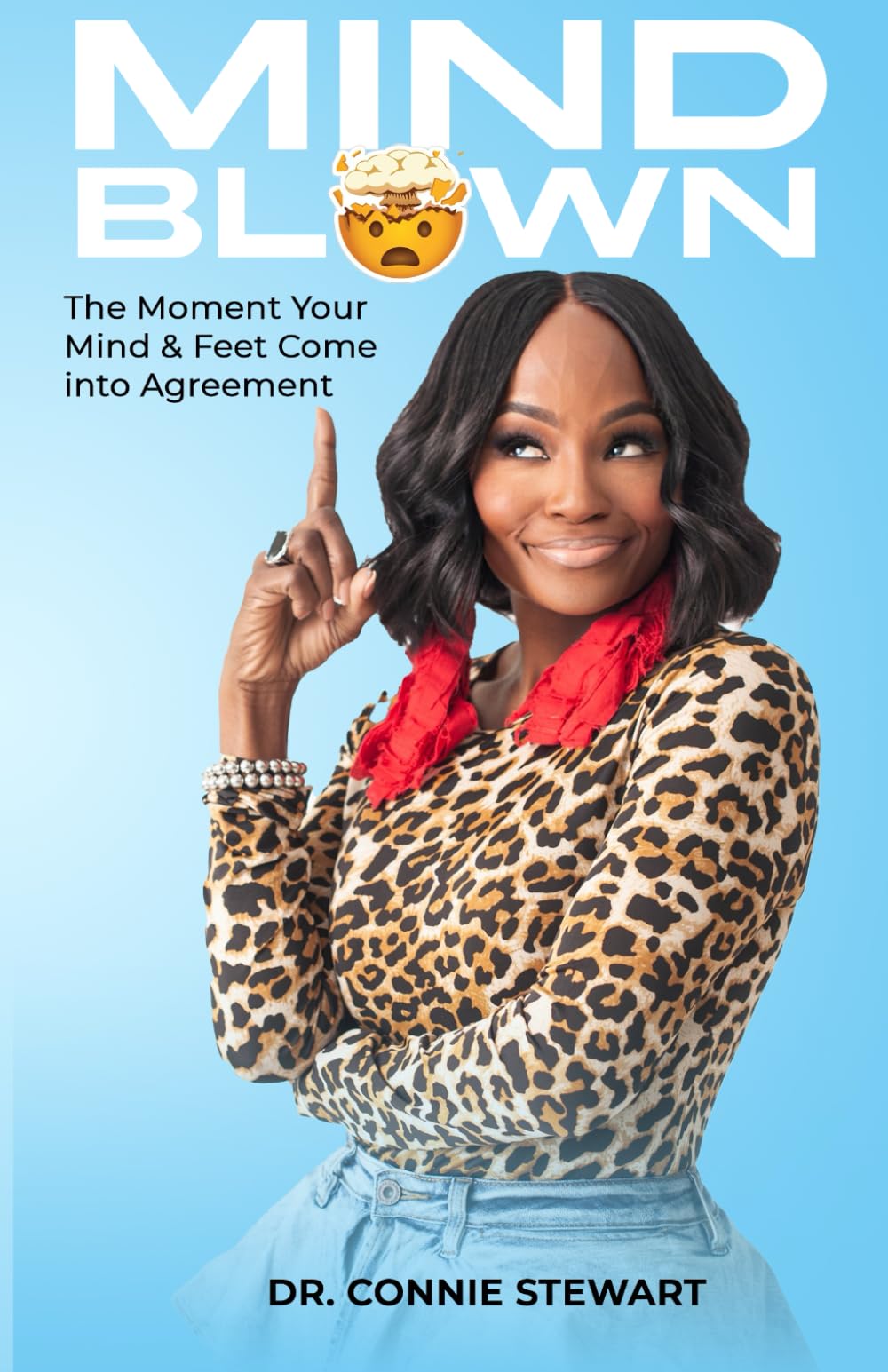 MINDBLOWN: The Moment Your Mind & Feet Come into Agreement