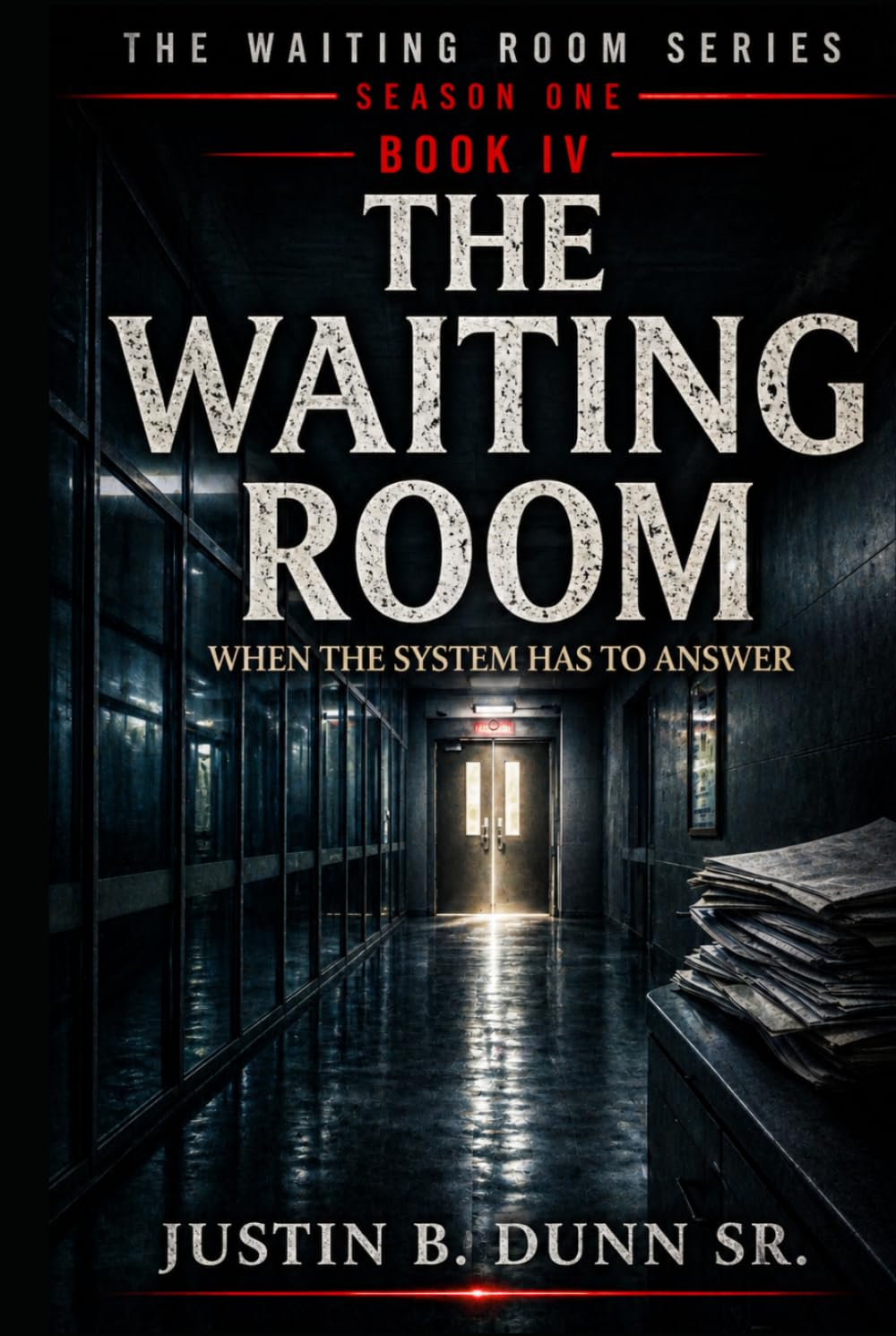 The Waiting Room: When The System Has To Answer (The Waiting Room Season One)