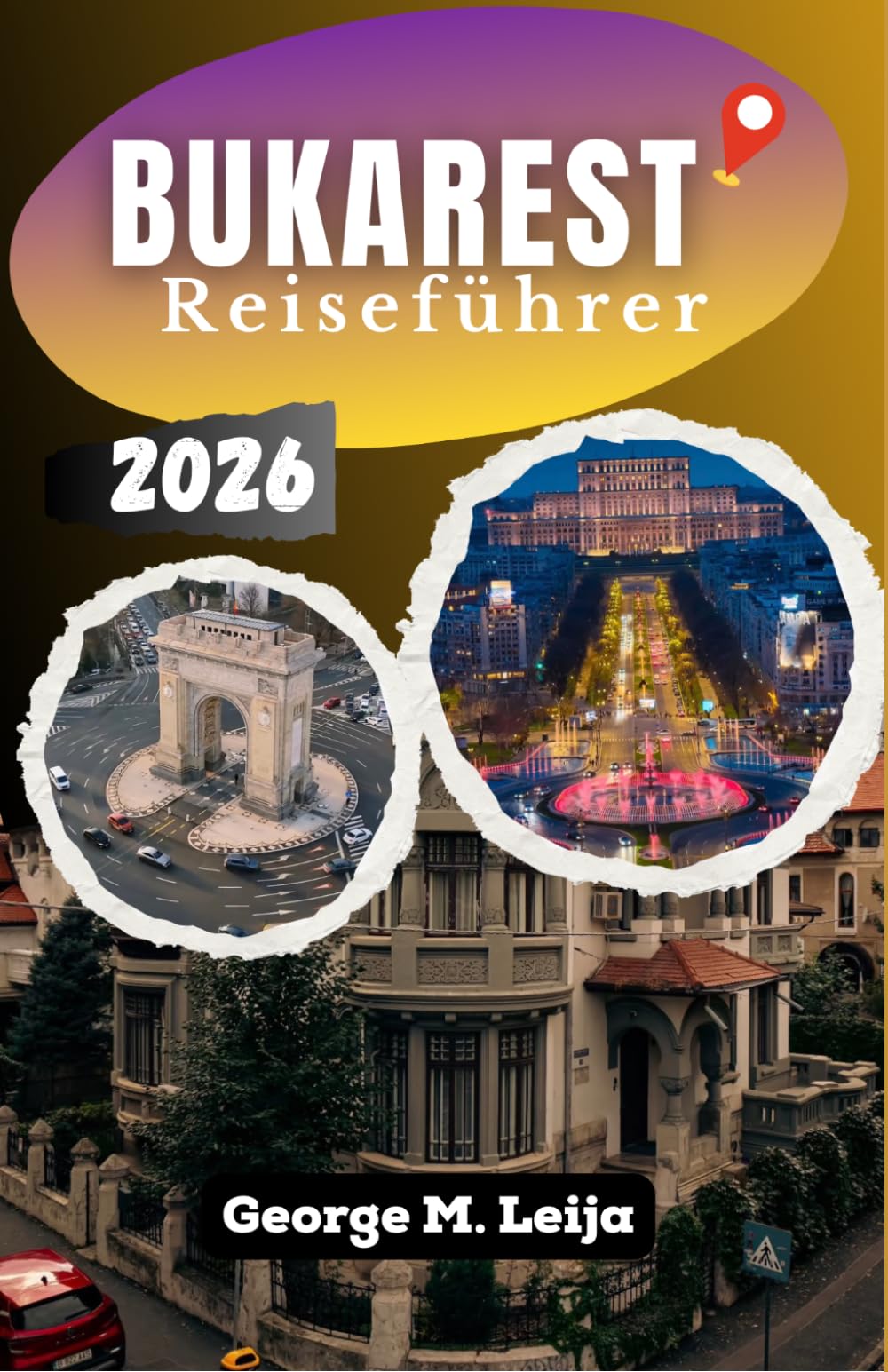 Bukarest Reiseführer 2026: Top-Sehenswürdigkeiten, Einblicke in die Region, lokale Küche und stressfreie Reiseplanung.