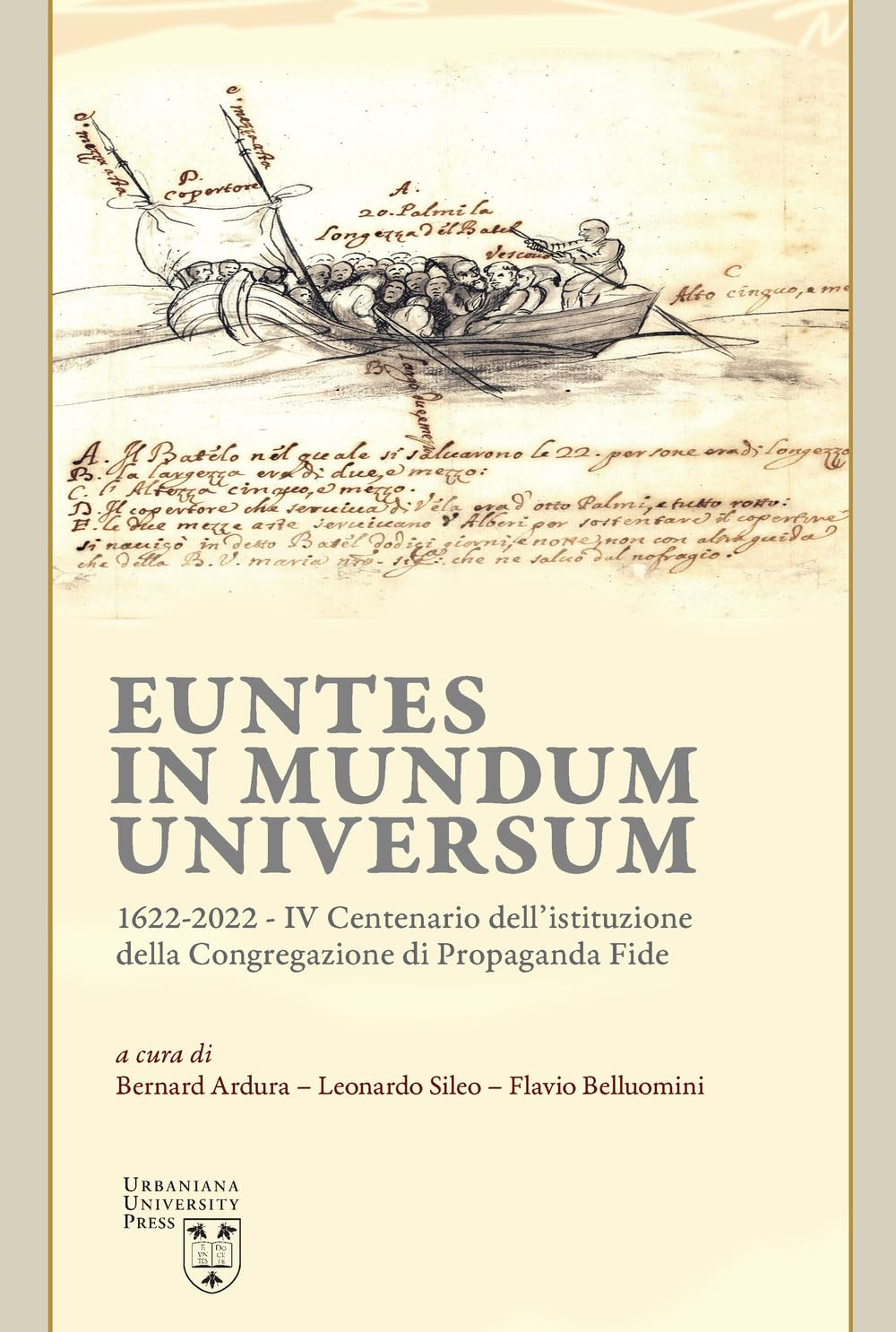 Euntes In Mundum Universum 1622-2022. Iv Centenario Dell’Istituzione Della Congregazione Di Propaganda Fide - 4