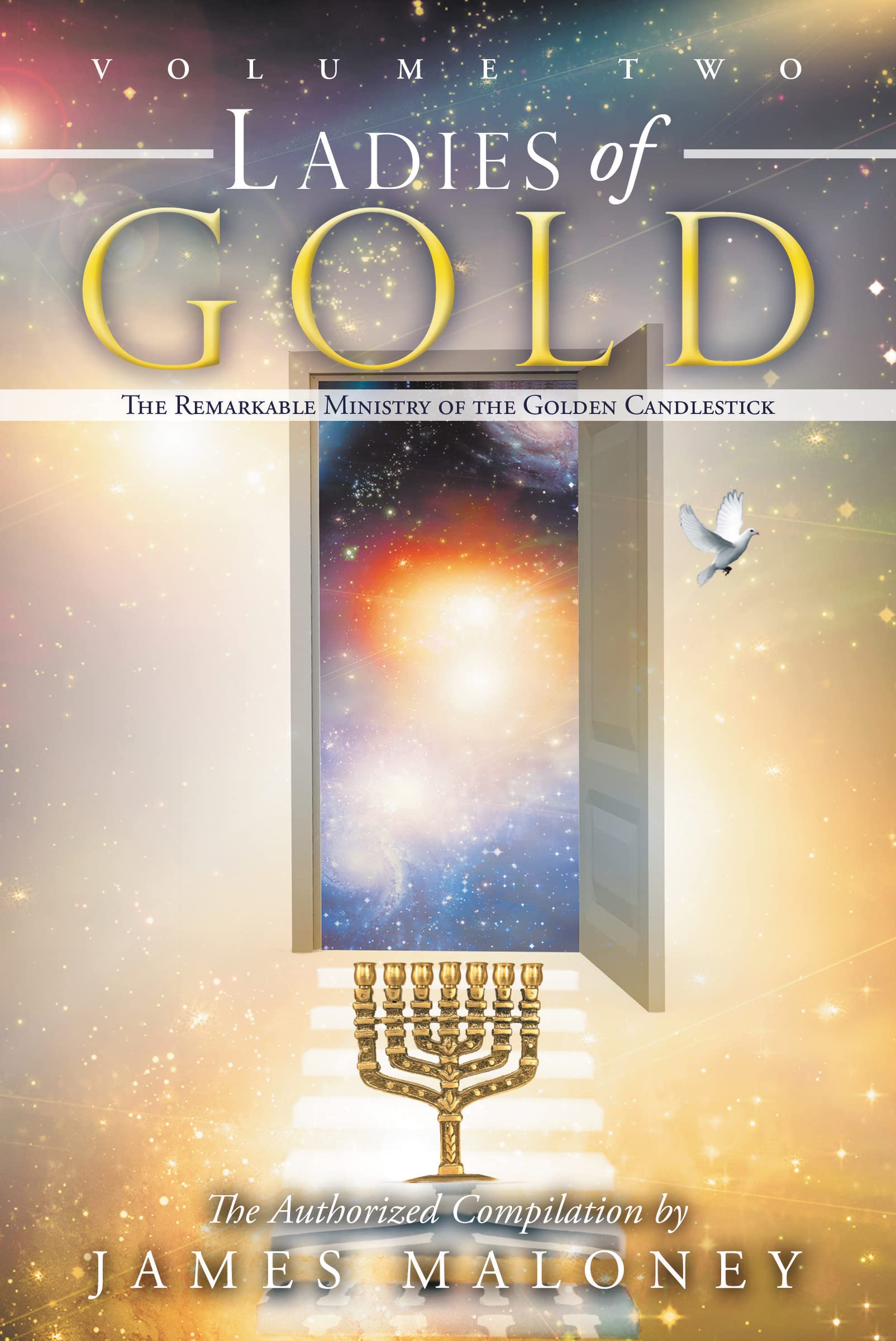 Volume Two Ladies of Gold: The Remarkable Ministry of the Golden Candlestick: 2